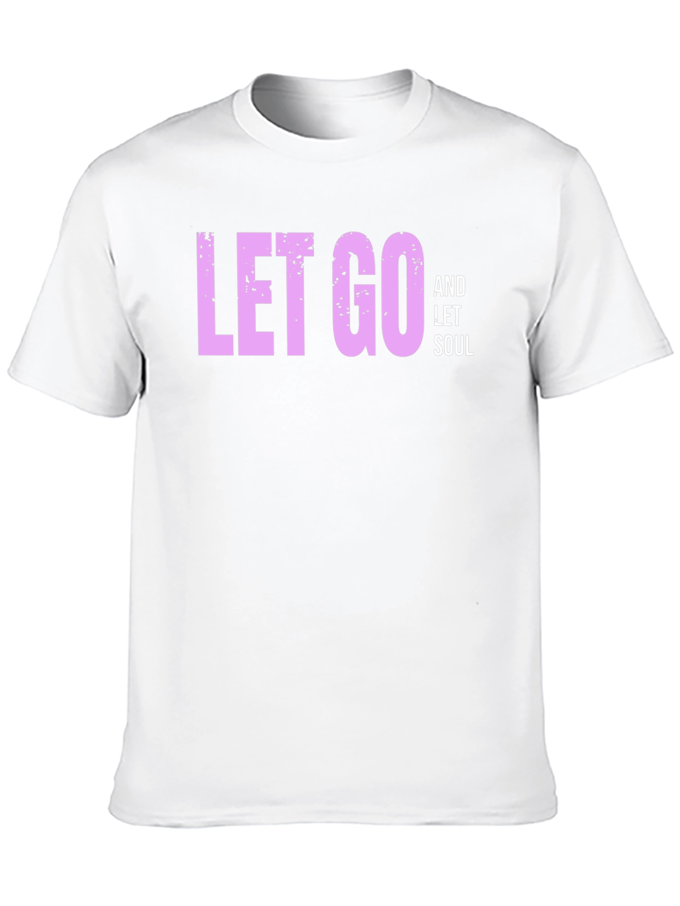 Let Go and Let Soul - Black T-Shirt