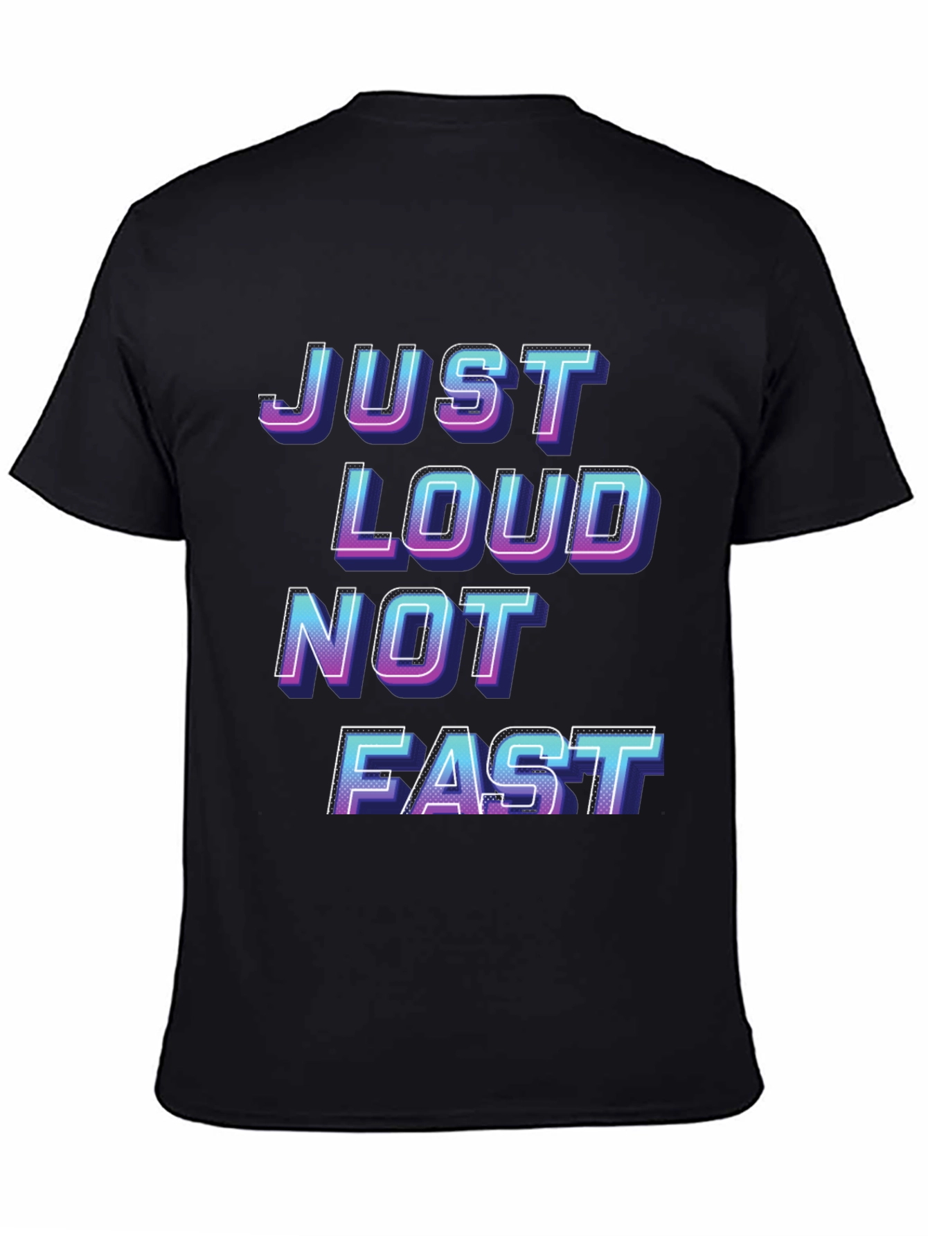 Just Loud Not Fast Graphic Tee - Black