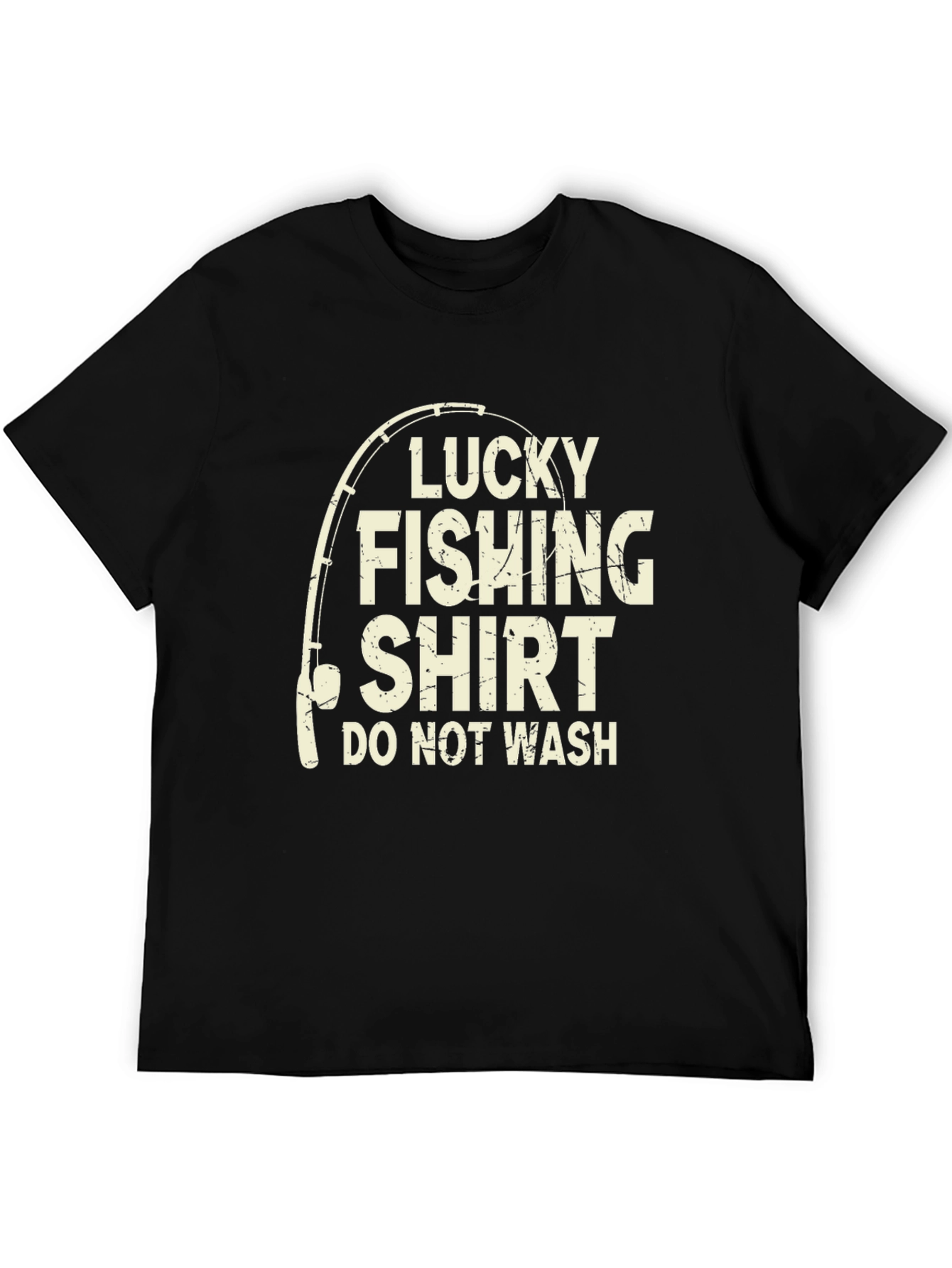 Lucky Fishing Shirt - Do Not Wash T-Shirt