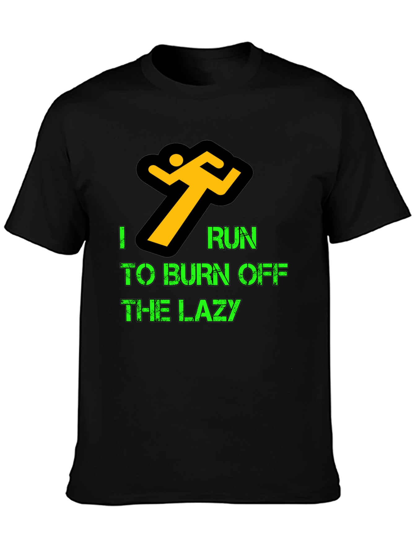 I Run to Burn Off Lazy Black T-Shirt