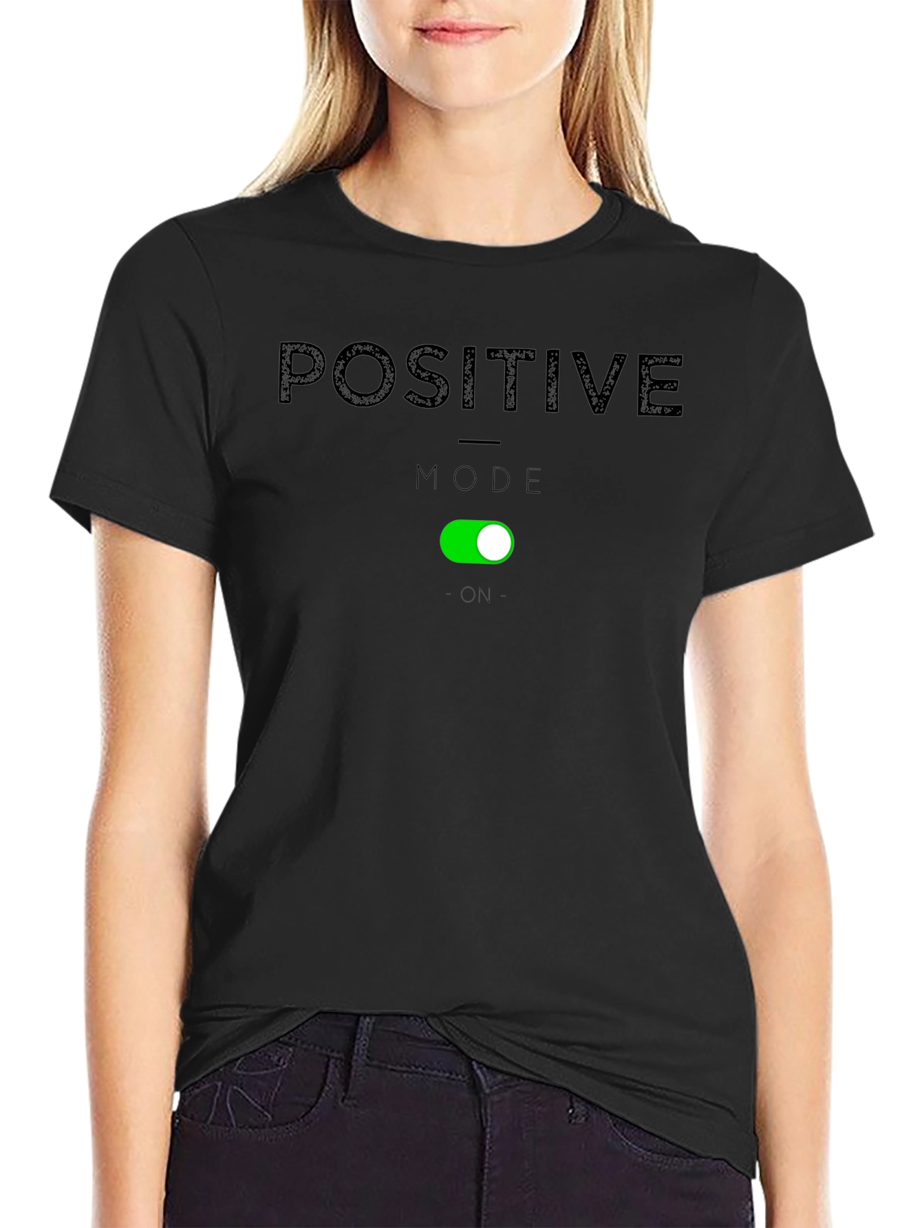 Positive Mode On Graphic T-Shirt