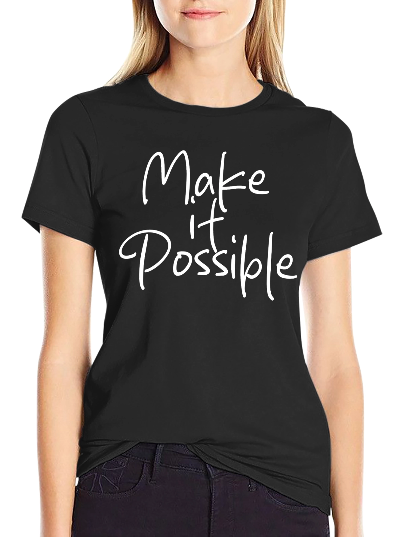 Make It Possible Black T-Shirt Motivation