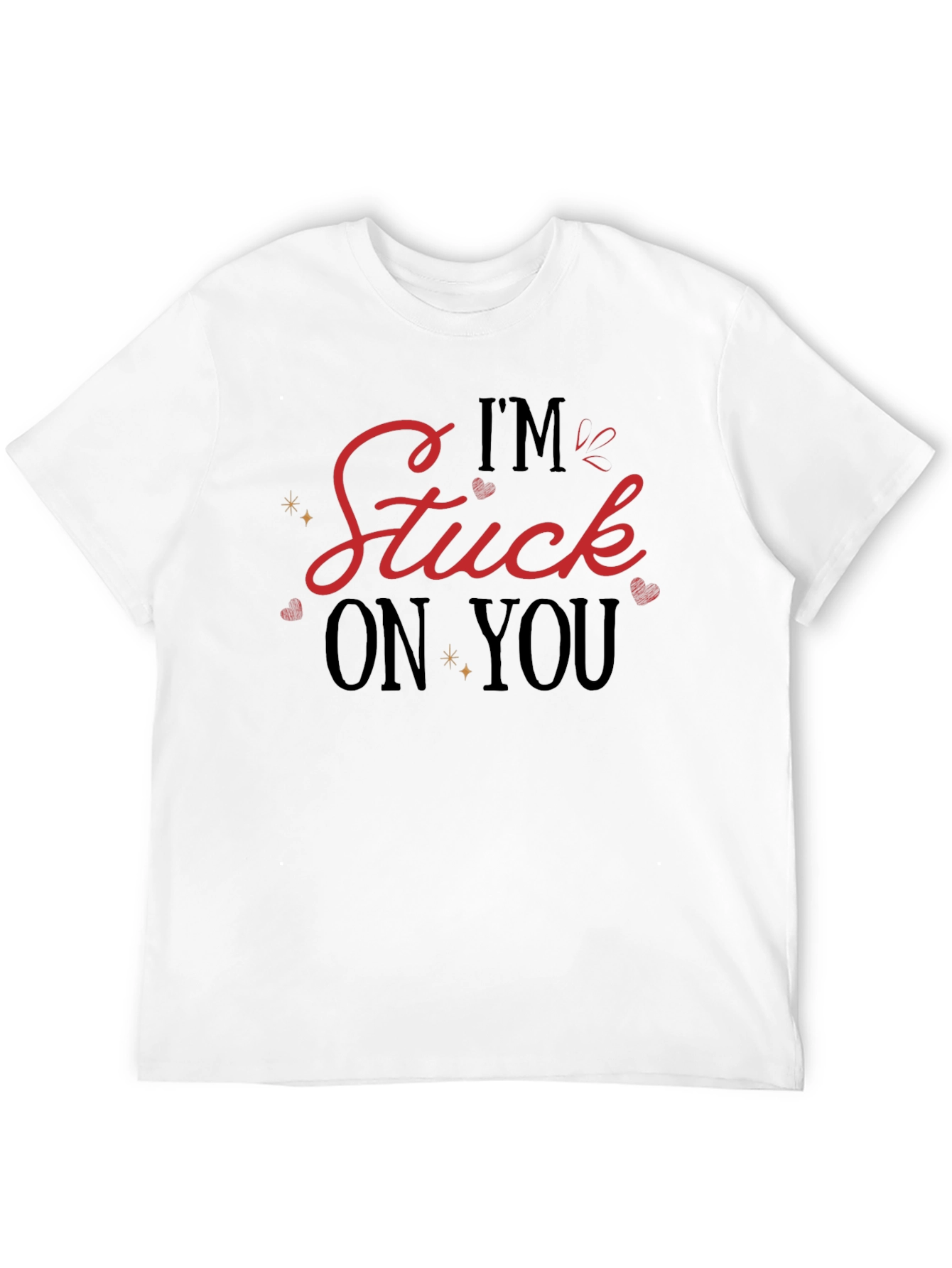 Im Stuck On You - Graphic Tee Shirt