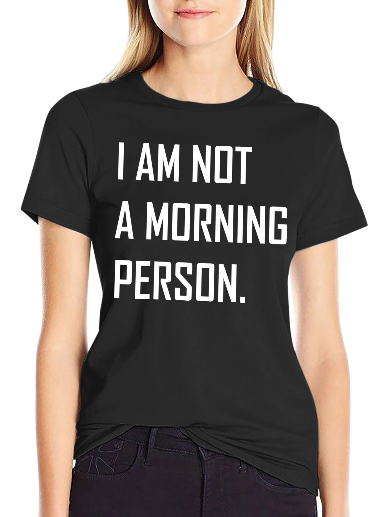 I AM NOT A MORNING PERSON. Graphic T-Shirt