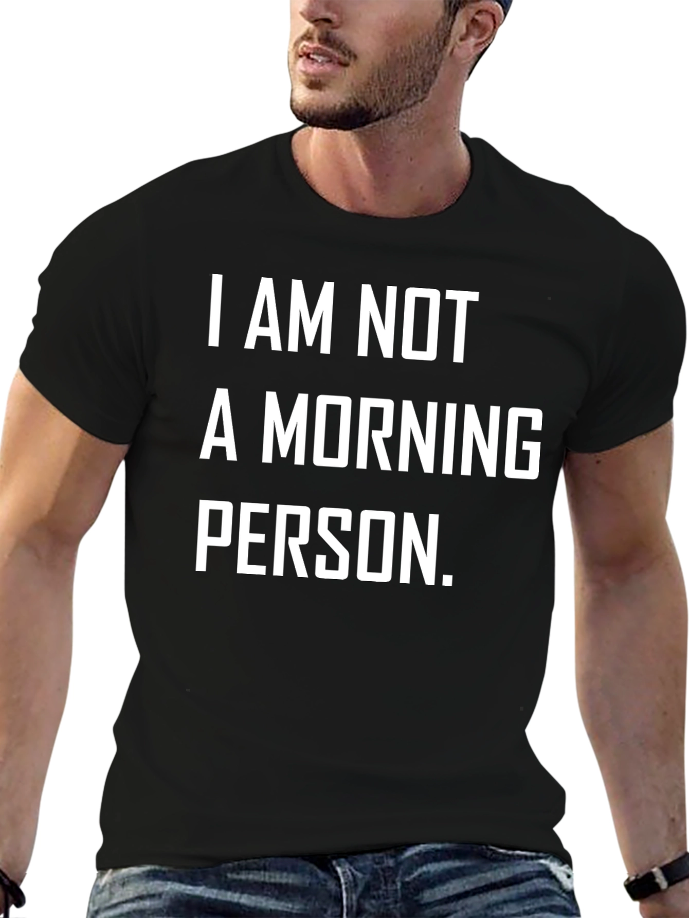 I AM NOT A MORNING PERSON. Graphic T-Shirt