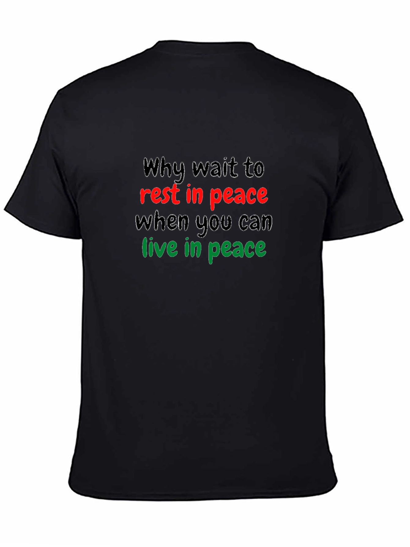 Why Wait to Rest in Peace T-Shirt