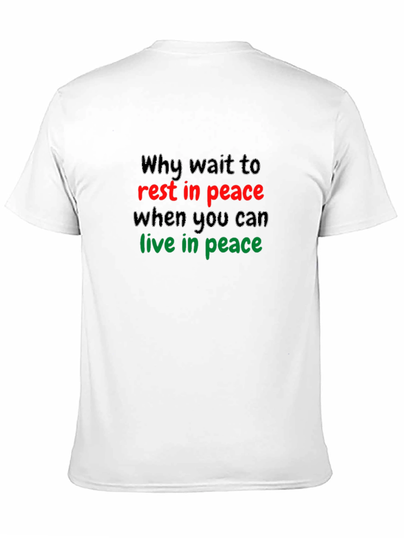 Why Wait to Rest in Peace T-Shirt