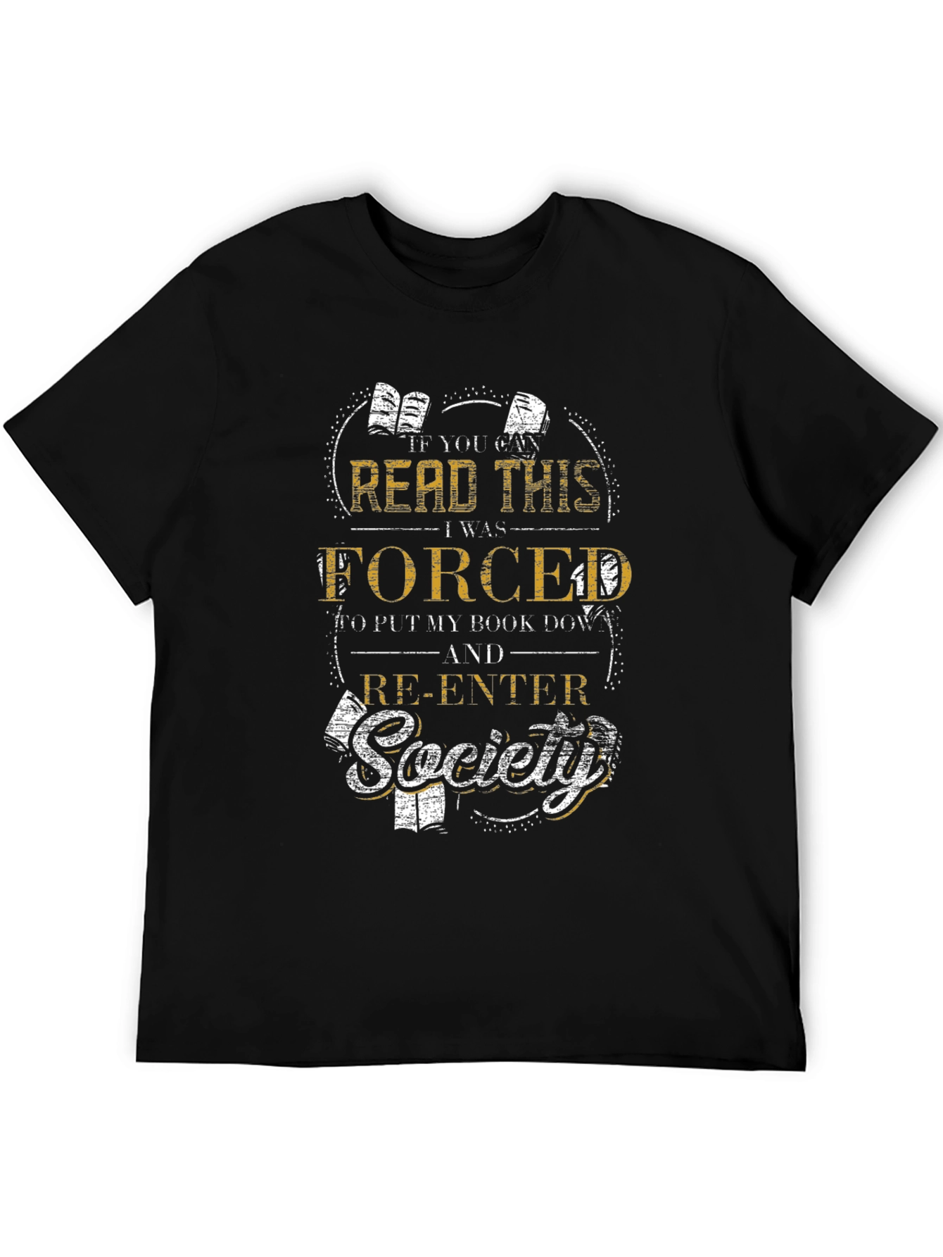Book Lover T-Shirt: Forced to Re-Enter Society
