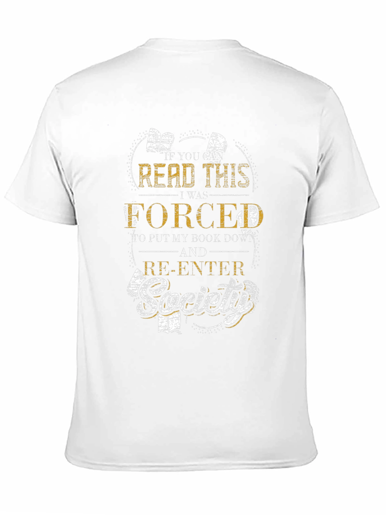 Book Lover T-Shirt: Forced to Re-Enter Society