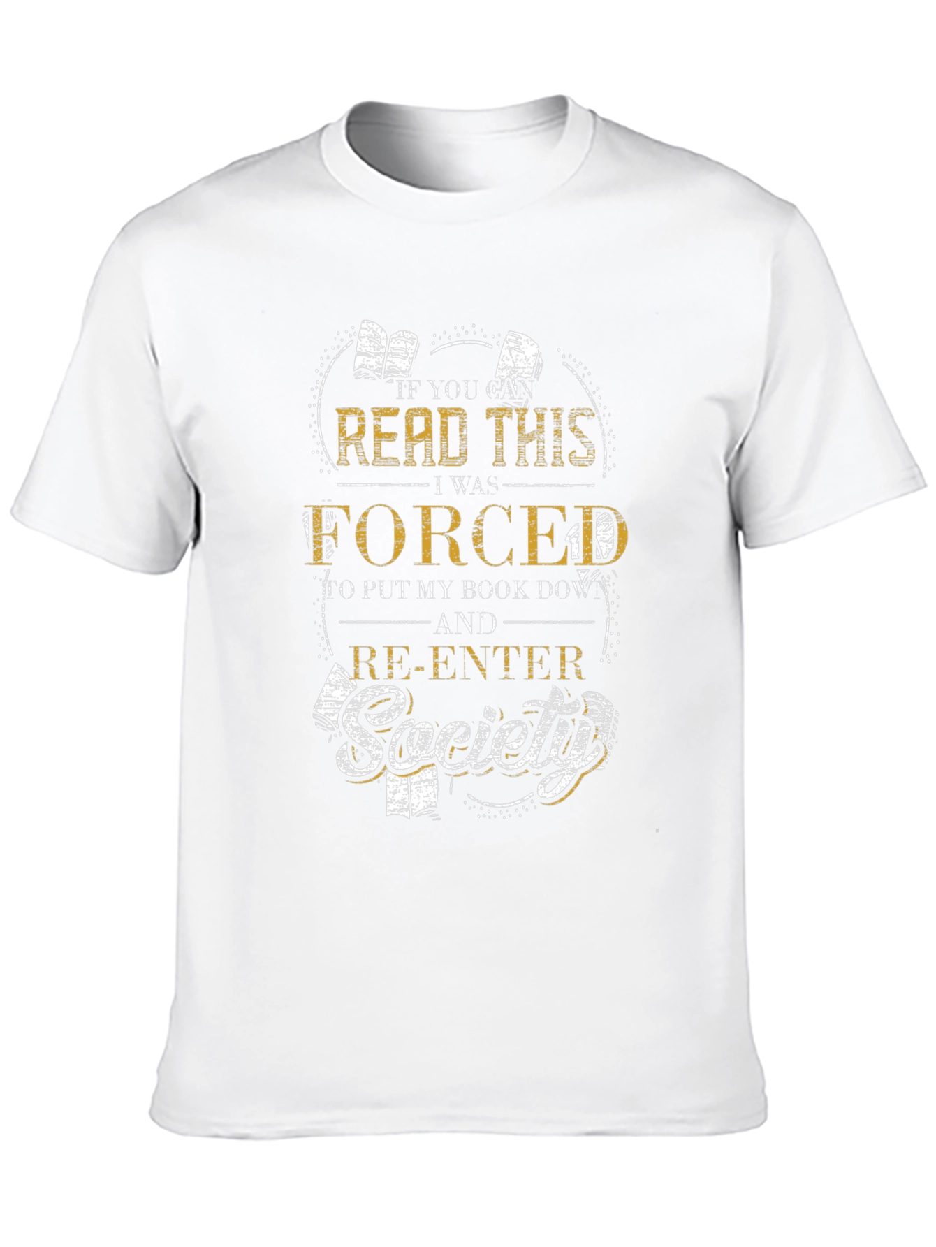 Book Lover T-Shirt: Forced to Re-Enter Society