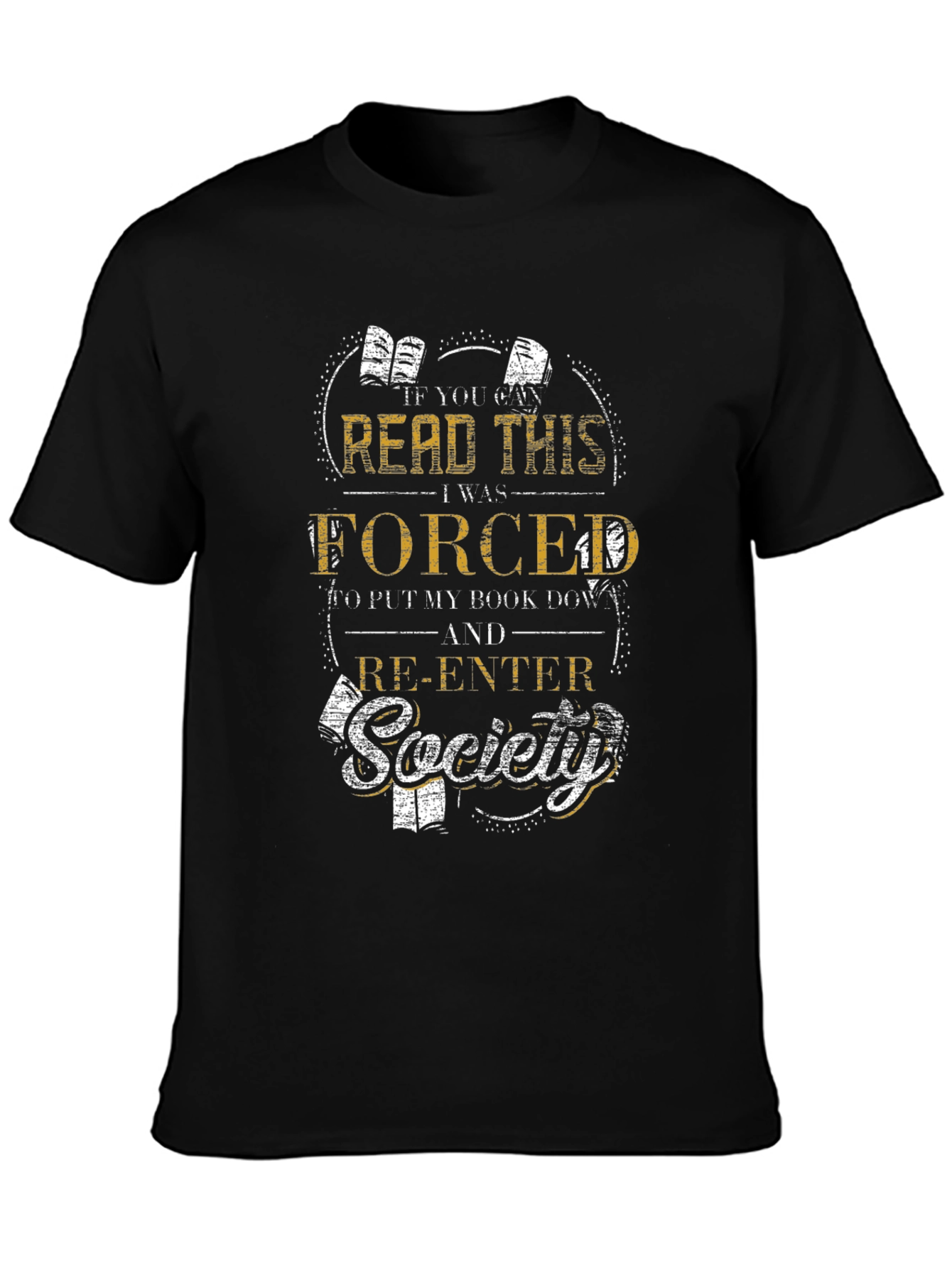 Book Lover T-Shirt: Forced to Re-Enter Society