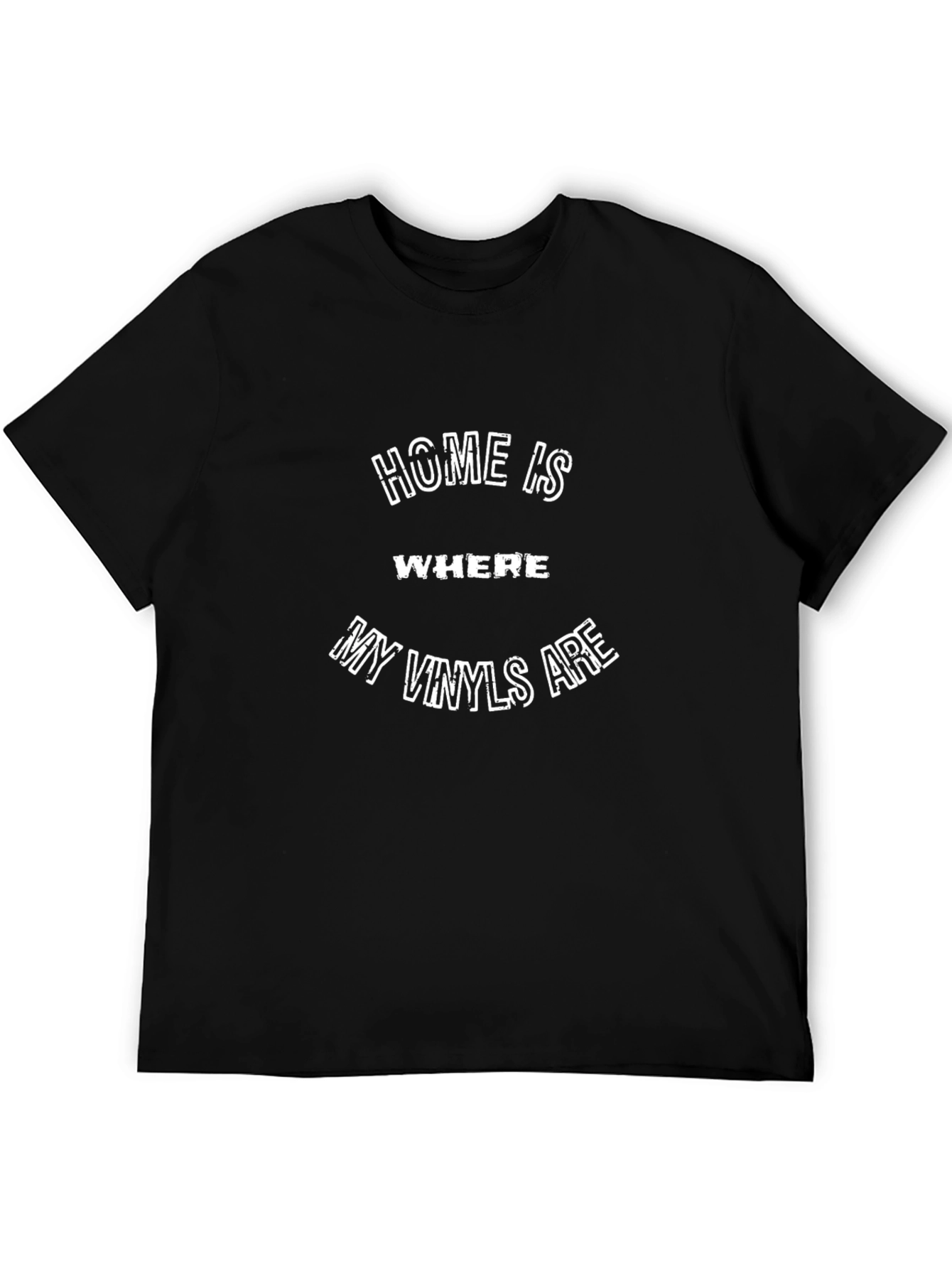 Home Is Where My Vinyls Are T-Shirt
