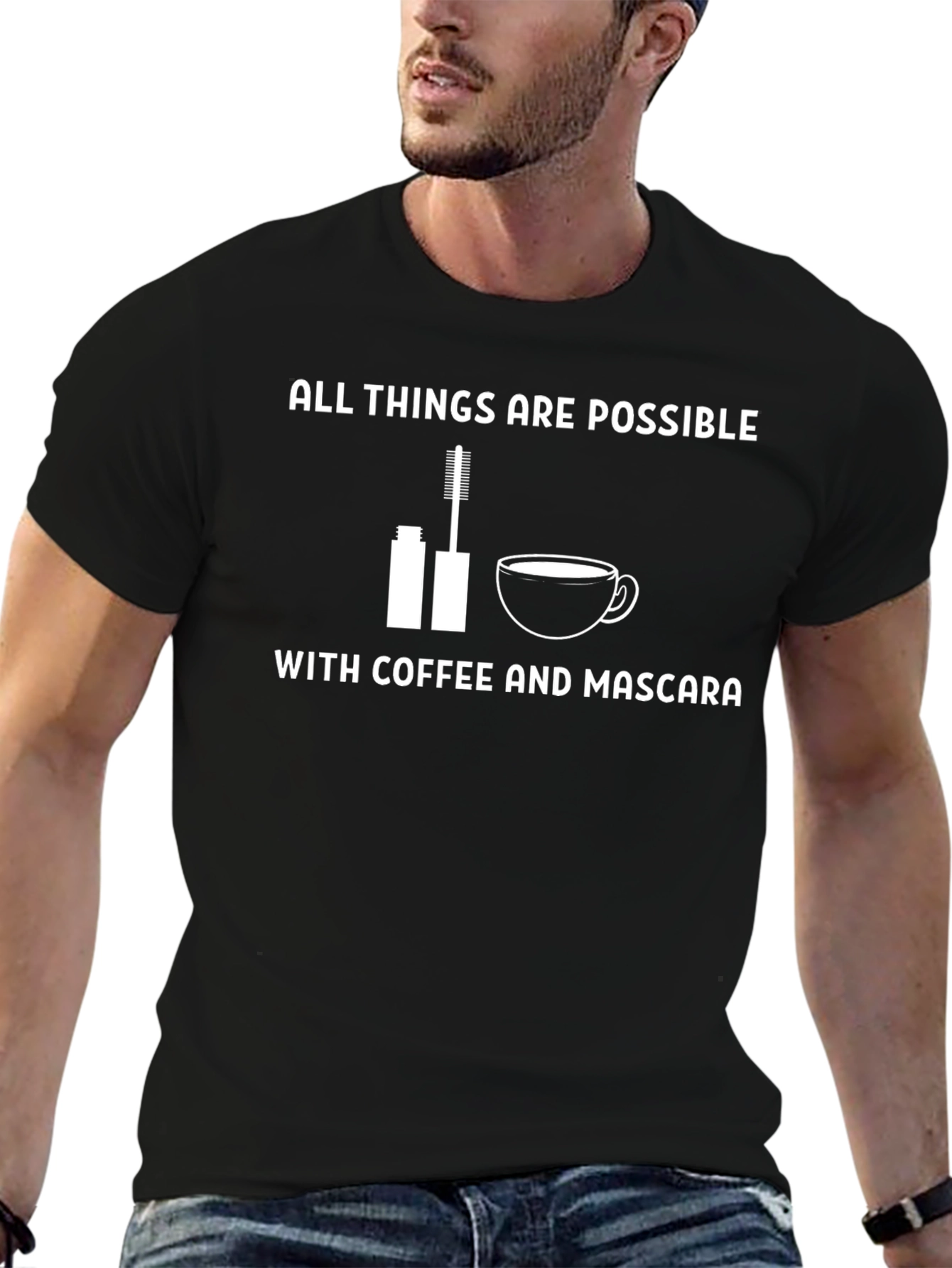 Coffee & Mascara T-Shirt: All Things Are Possible!