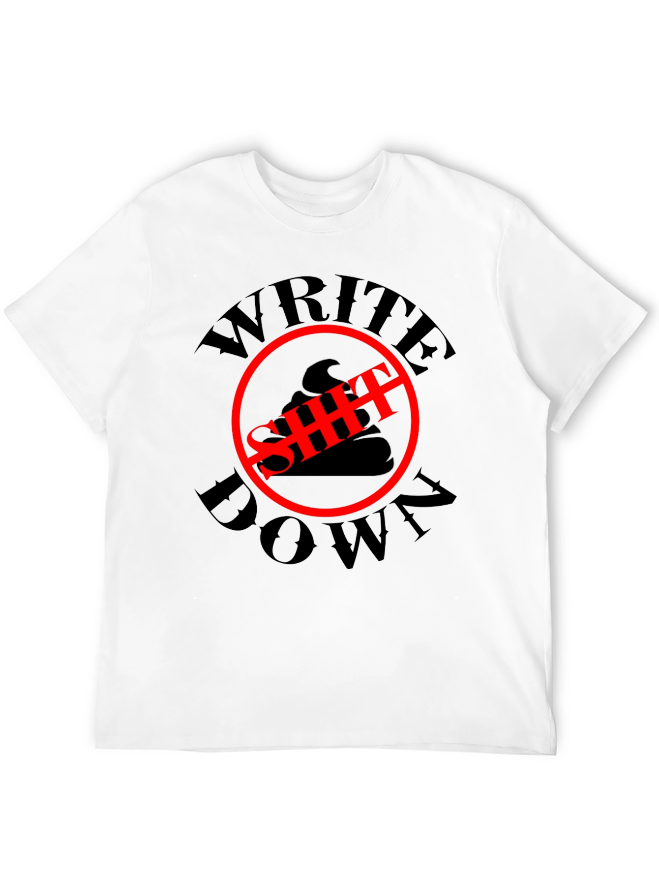 Write Down T-Shirt - Funny Graphic Tee