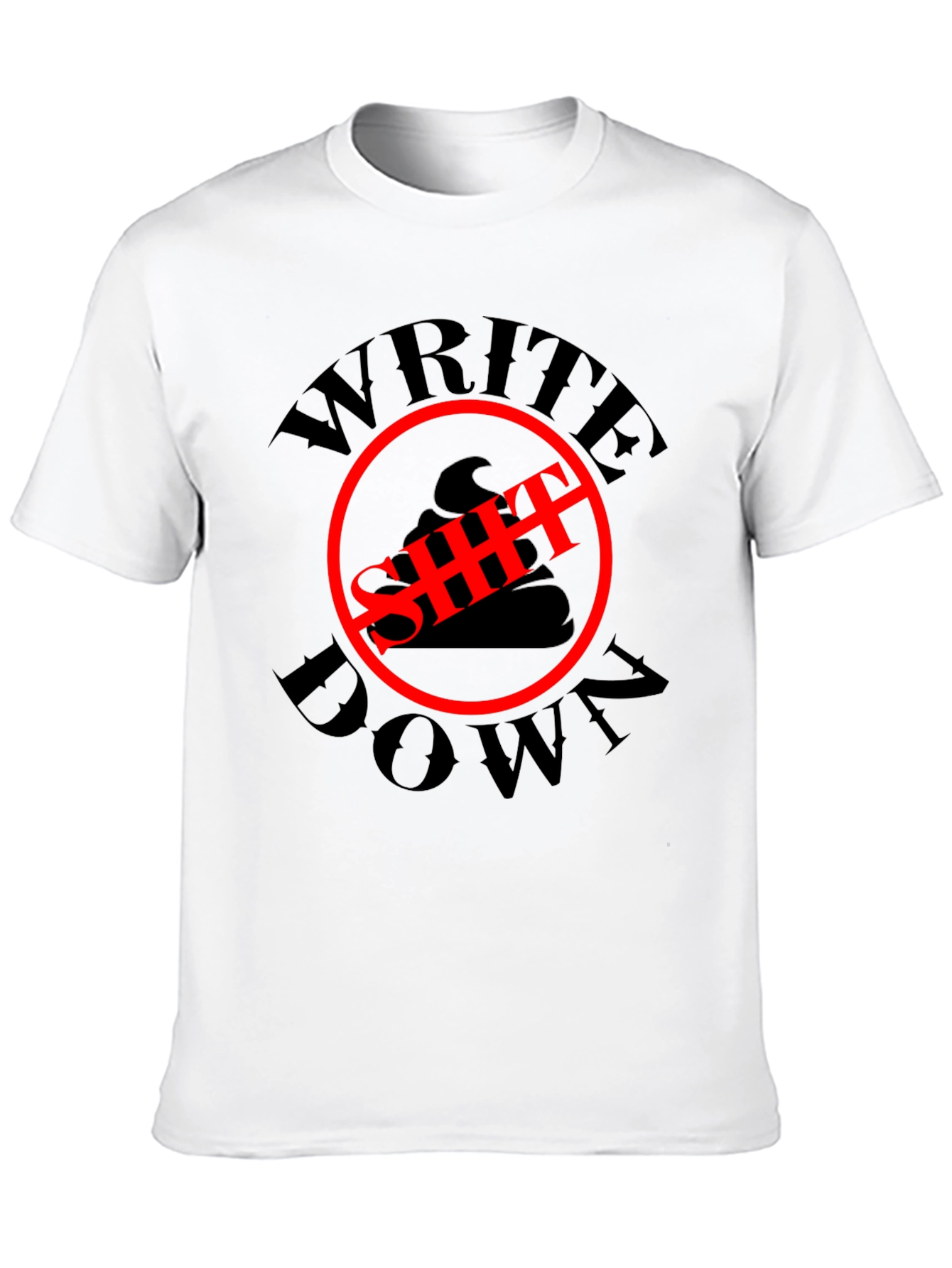 Write Down T-Shirt - Funny Graphic Tee