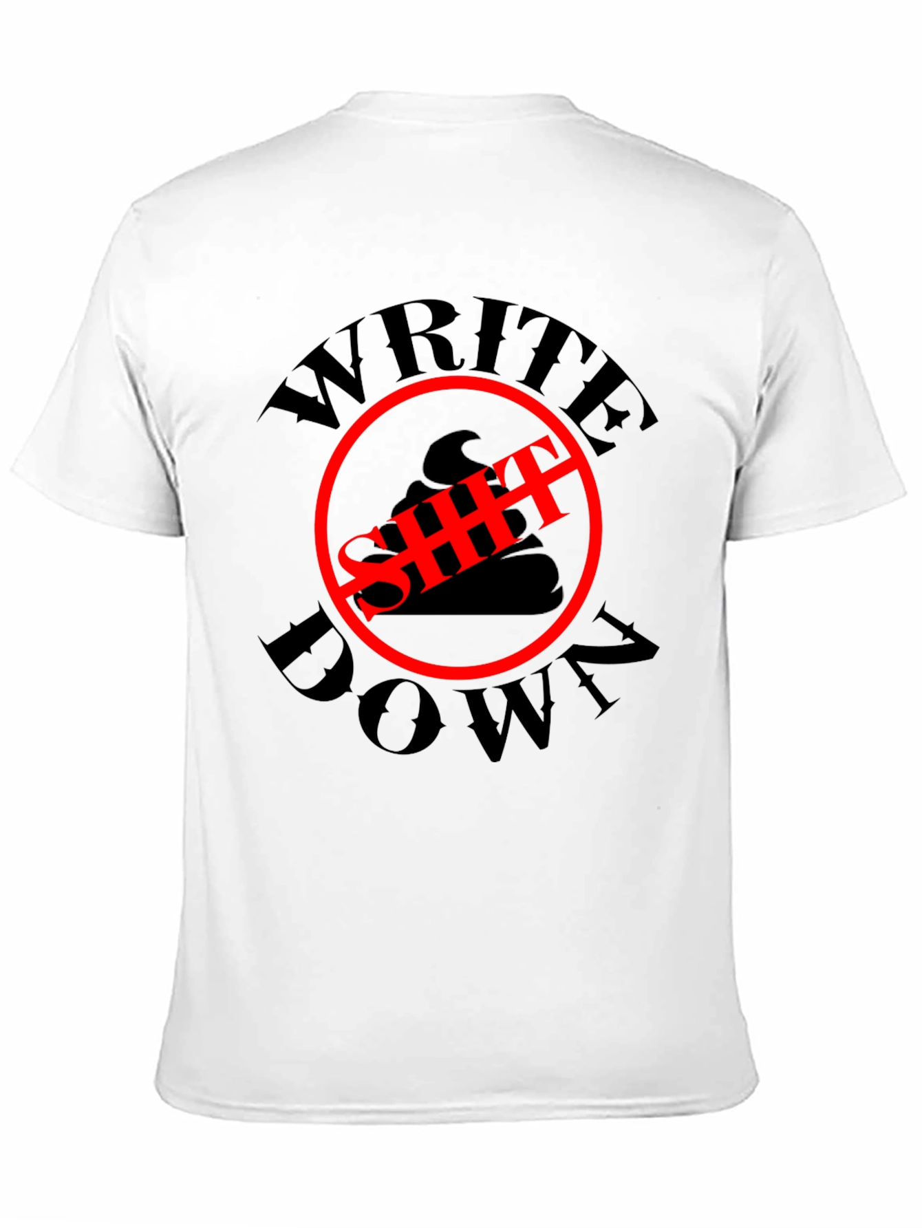 Write Down T-Shirt - Funny Graphic Tee