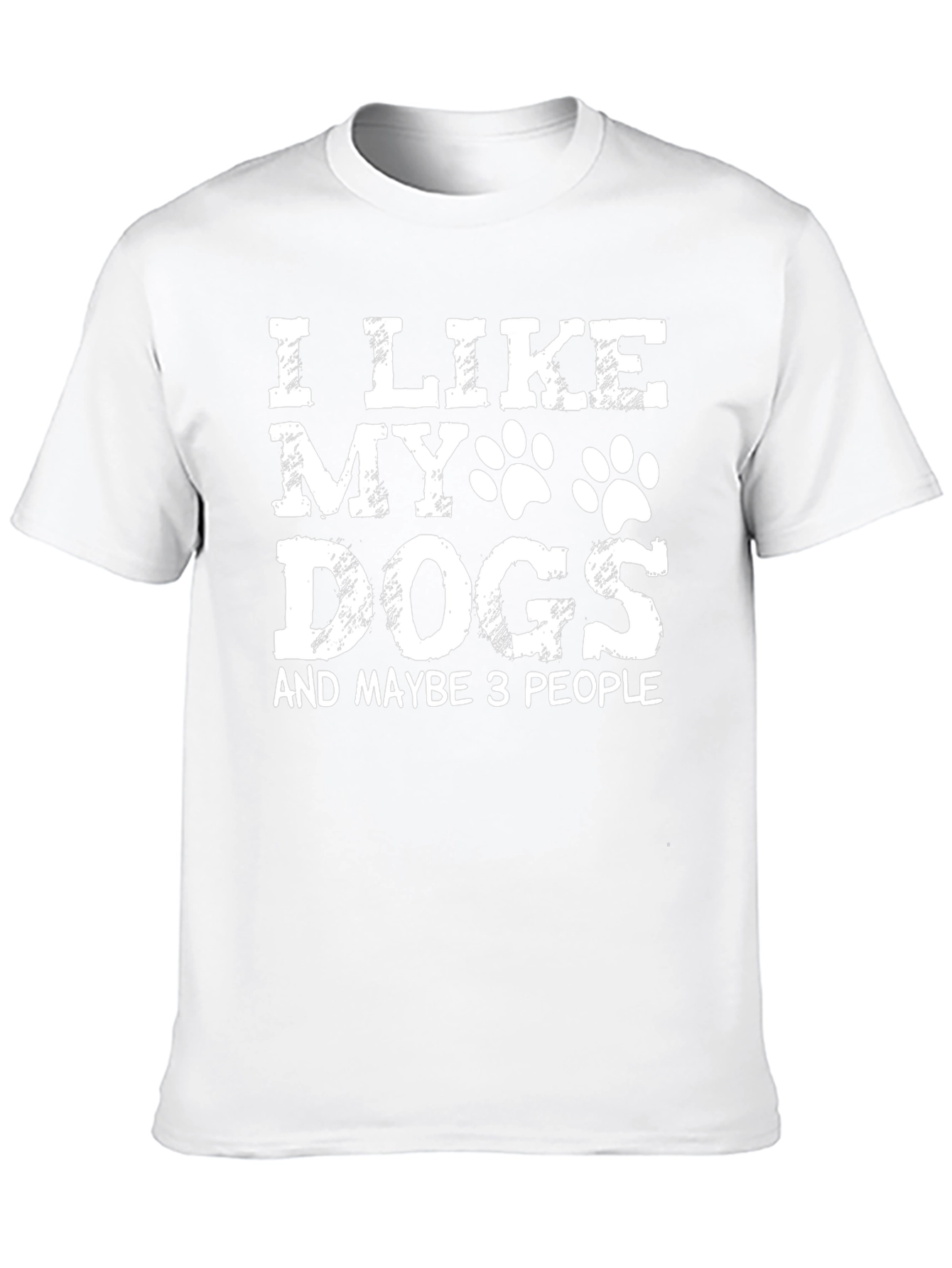 I Like My Dogs & Maybe 3 People T-Shirt