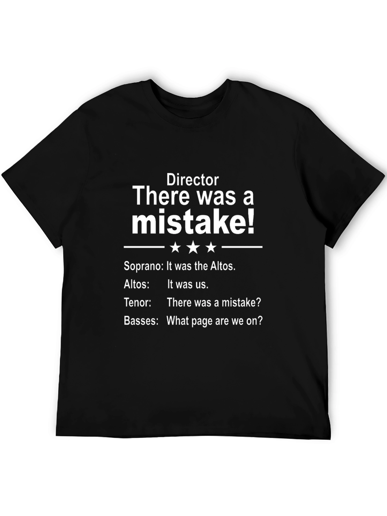 Choir Director T-Shirt - There Was a Mistake