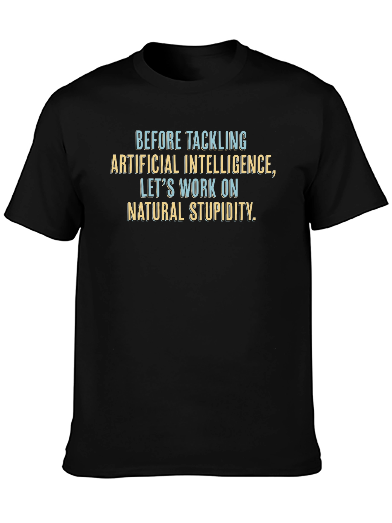 Funny Artificial Intelligence T-Shirt