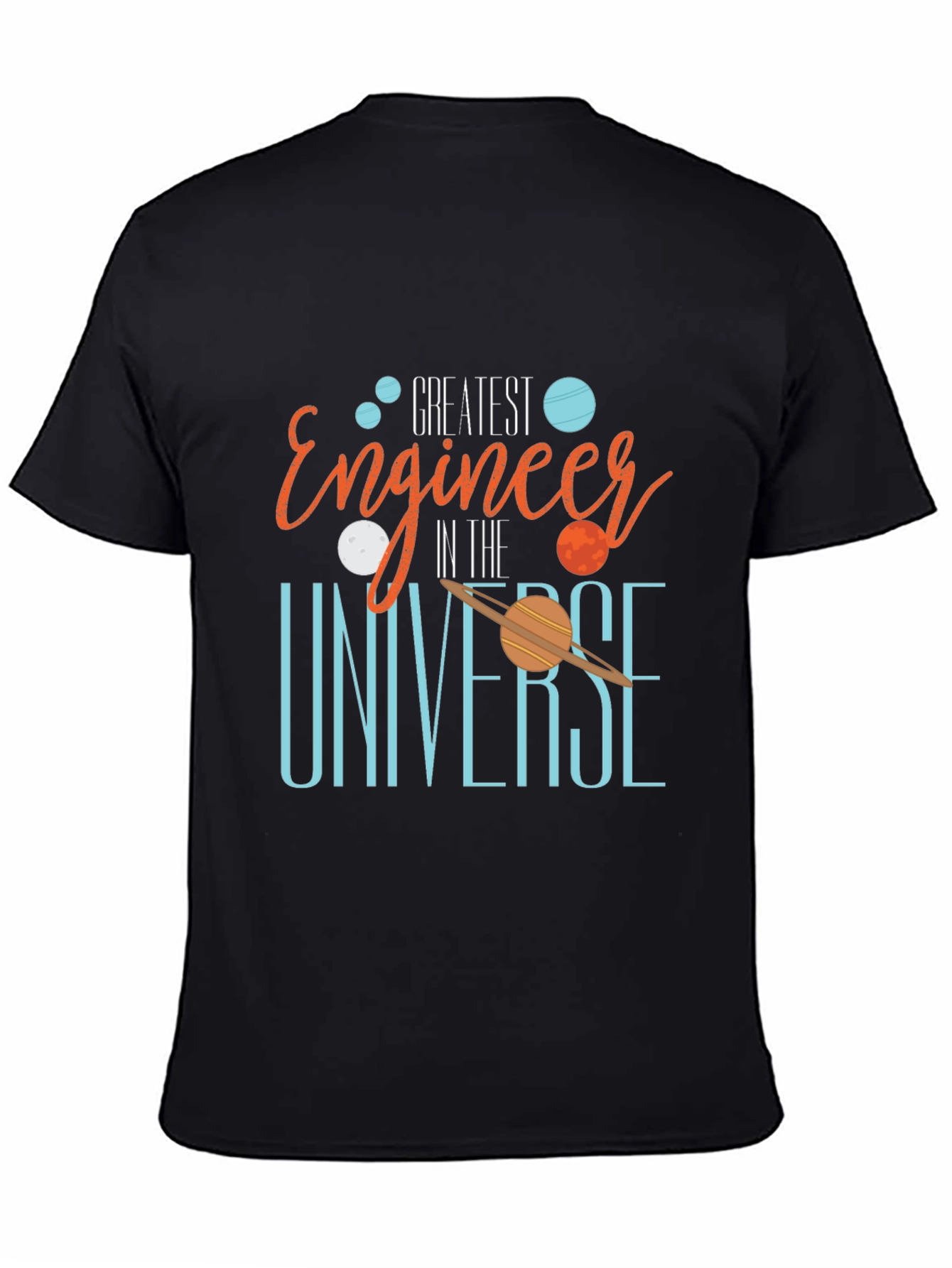 Greatest Engineer in the Universe Black T-Shirt