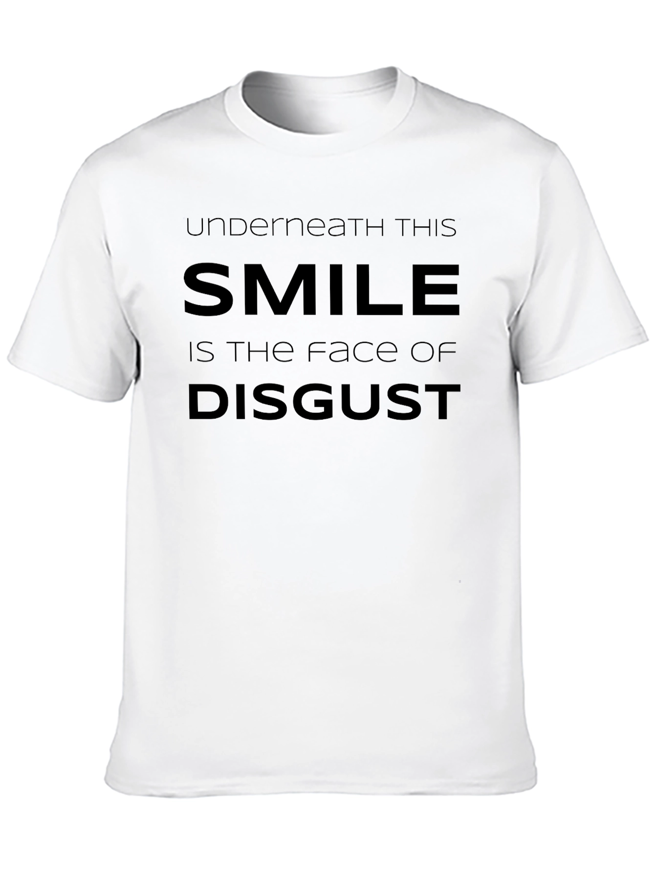 Underneath This Smile Disgust T-Shirt