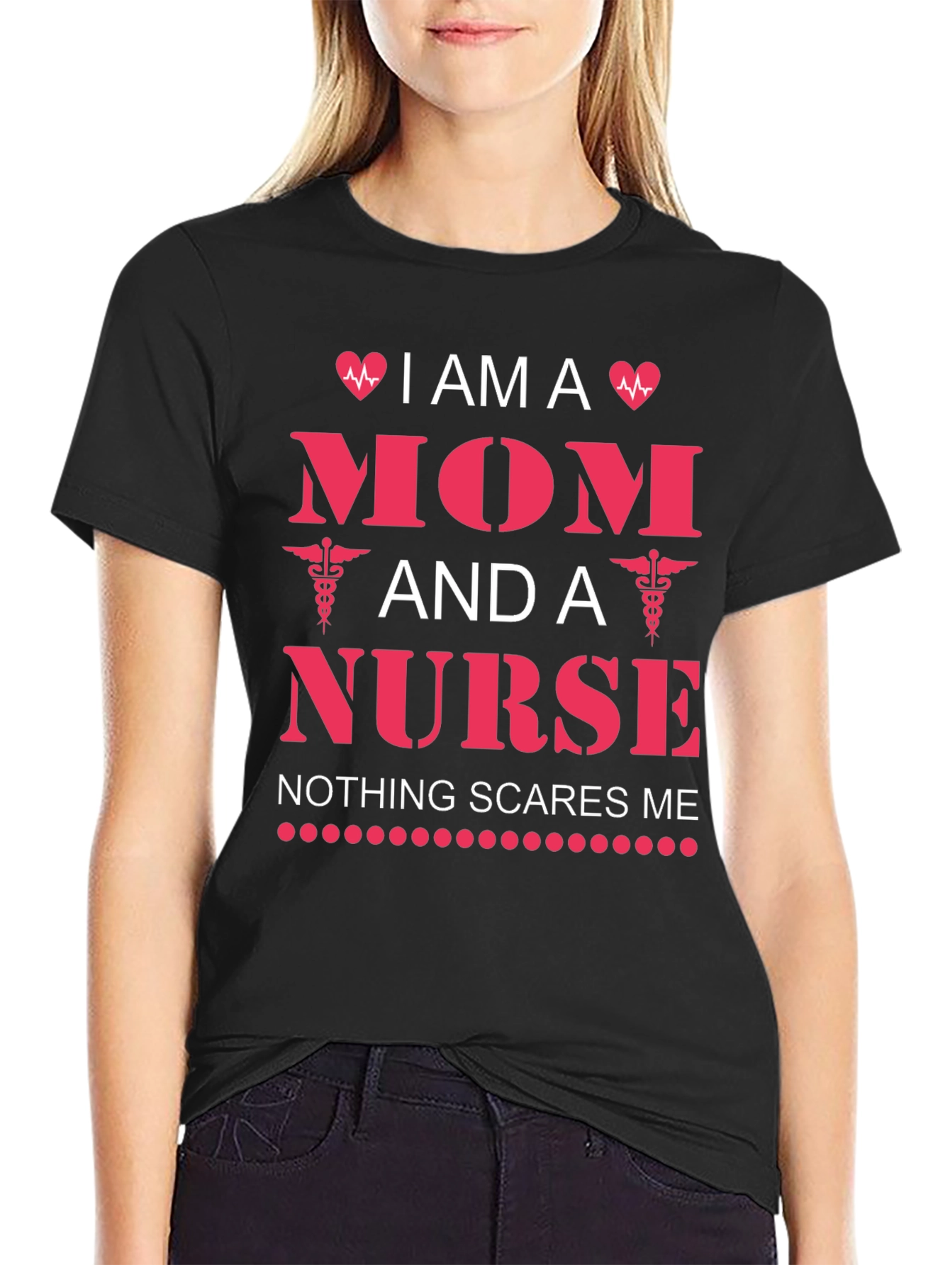 I am a Mom and a Nurse T-Shirt
