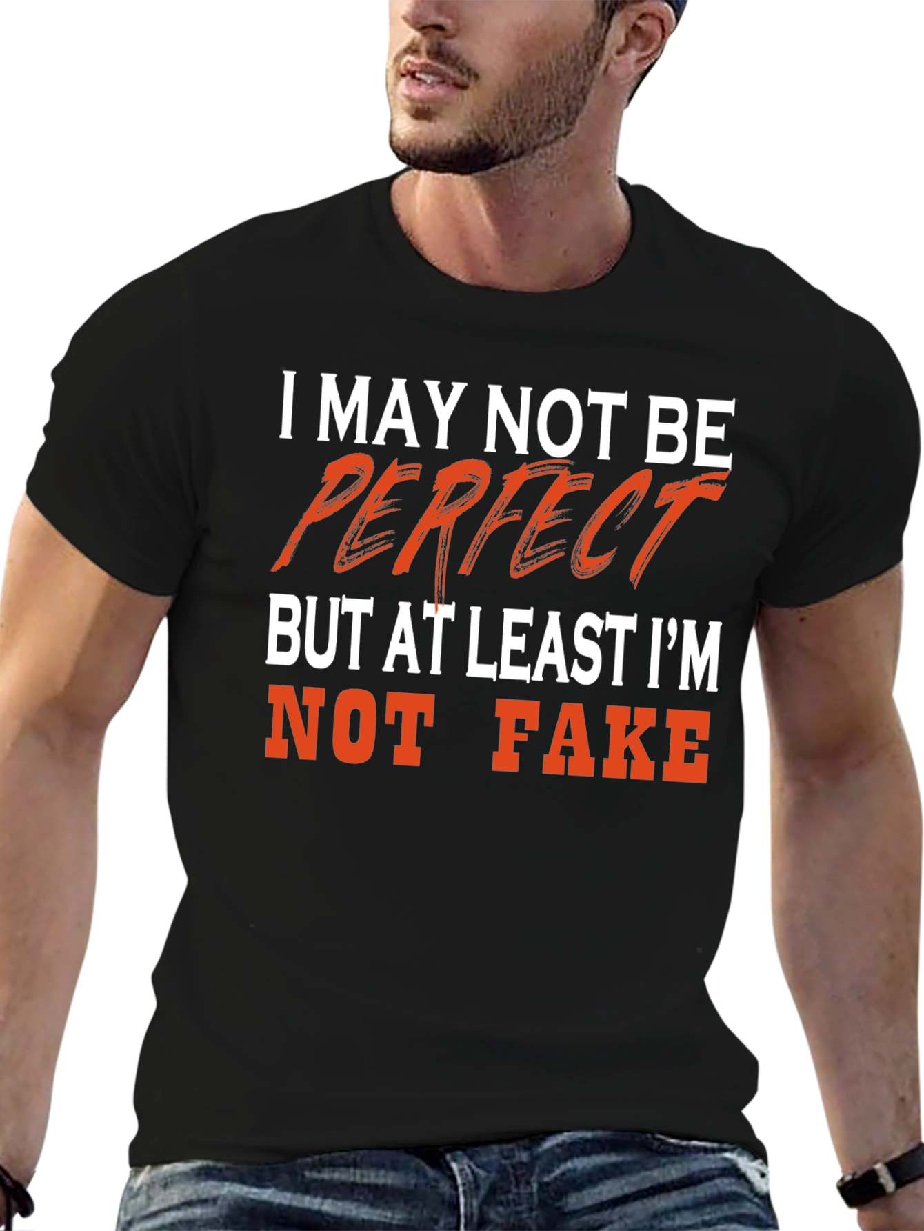 I May Not Be Perfect T-Shirt Funny Graphic Tee