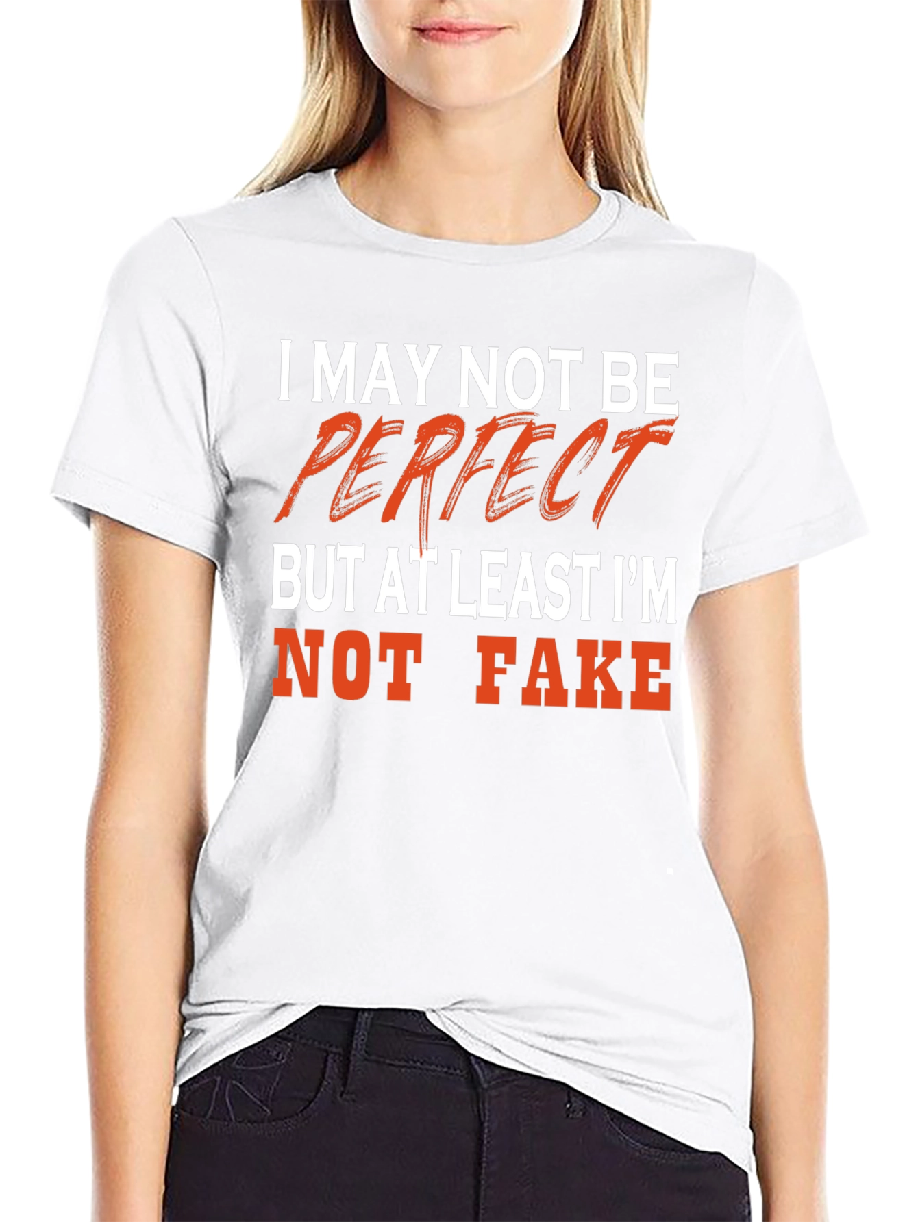 I May Not Be Perfect T-Shirt Funny Graphic Tee