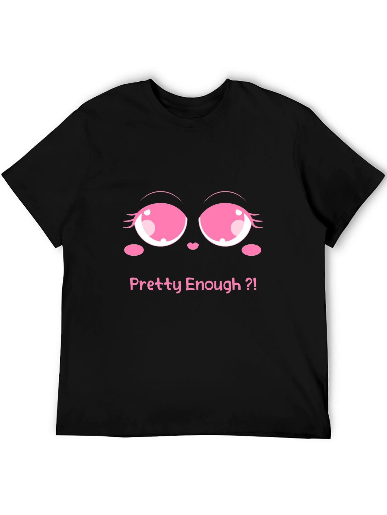 Pretty Enough Graphic Tee - Black Unisex T-Shirt