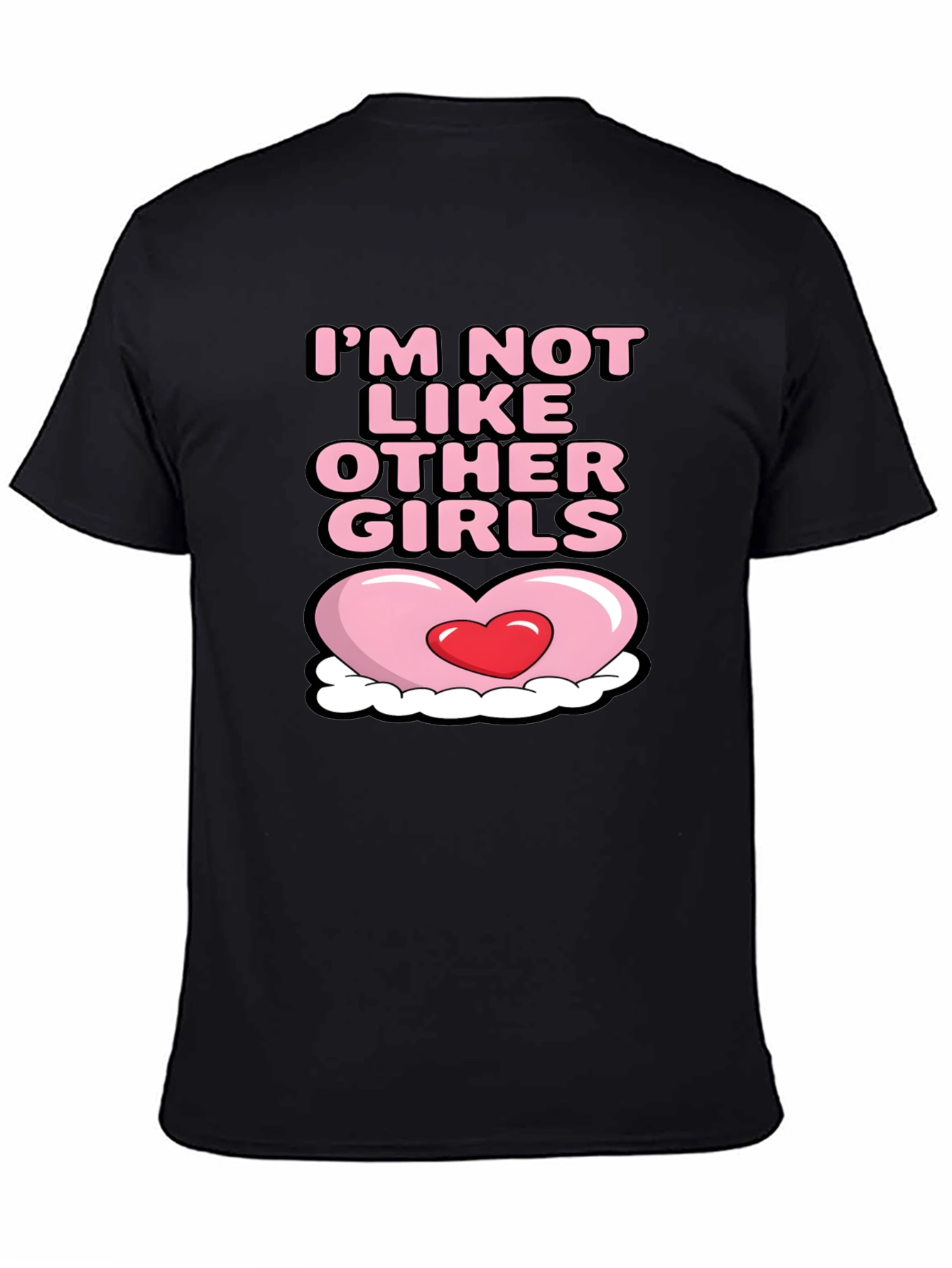 Im Not Like Other Girls T-Shirt