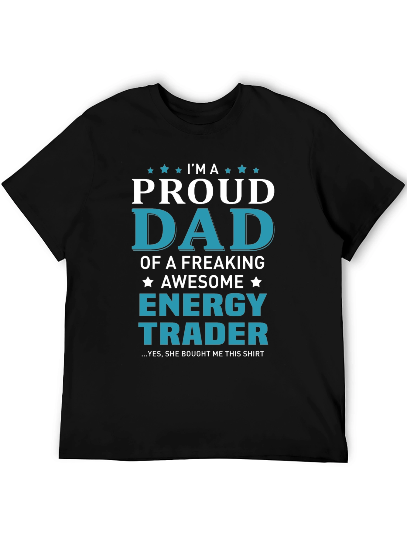 Proud Dad Energy Trader Graphic T-Shirt