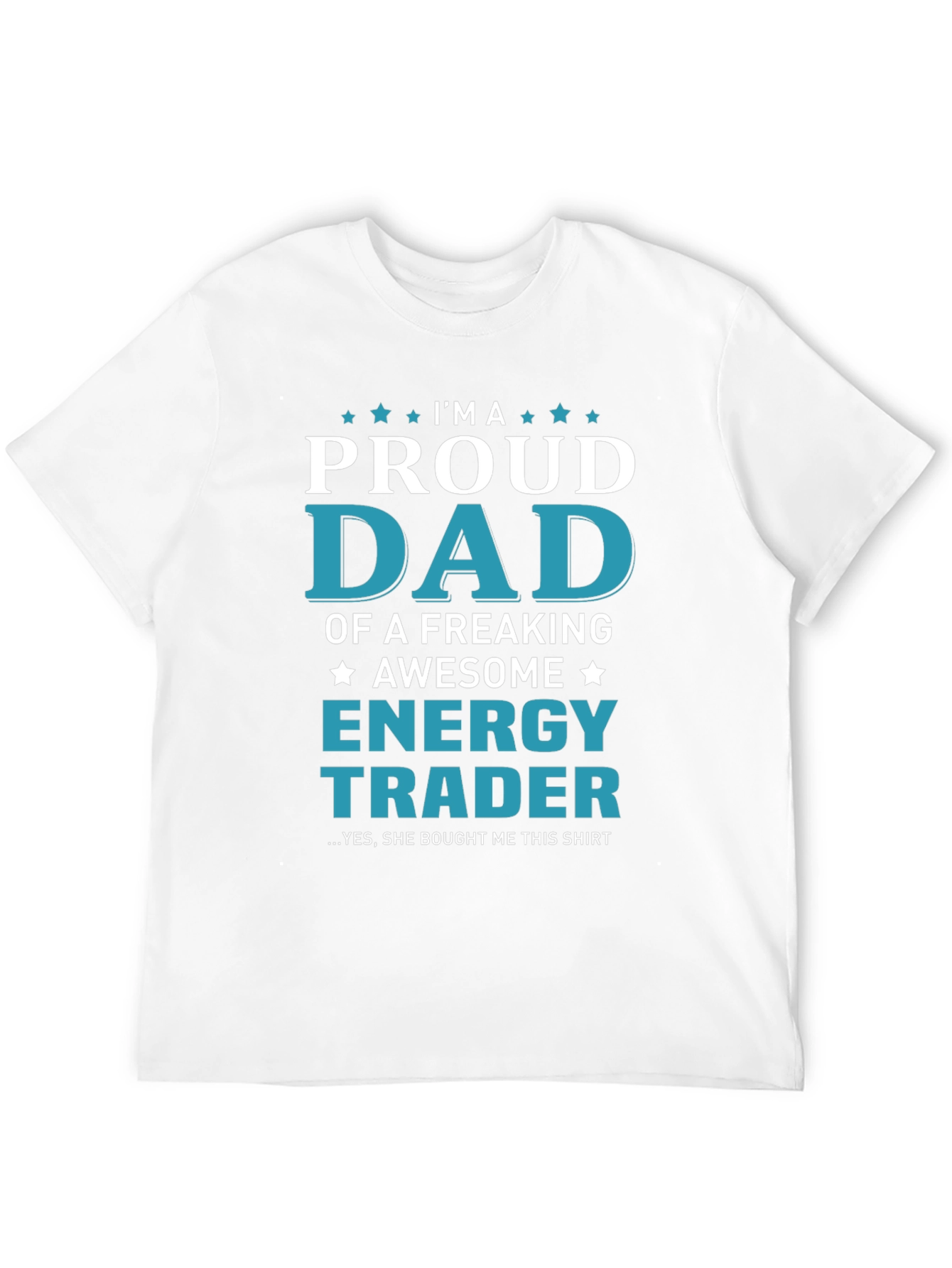 Proud Dad Energy Trader Graphic T-Shirt