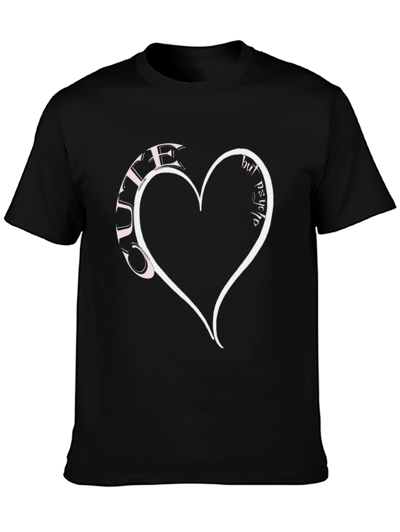 Cute but Psycho Heart T-Shirt