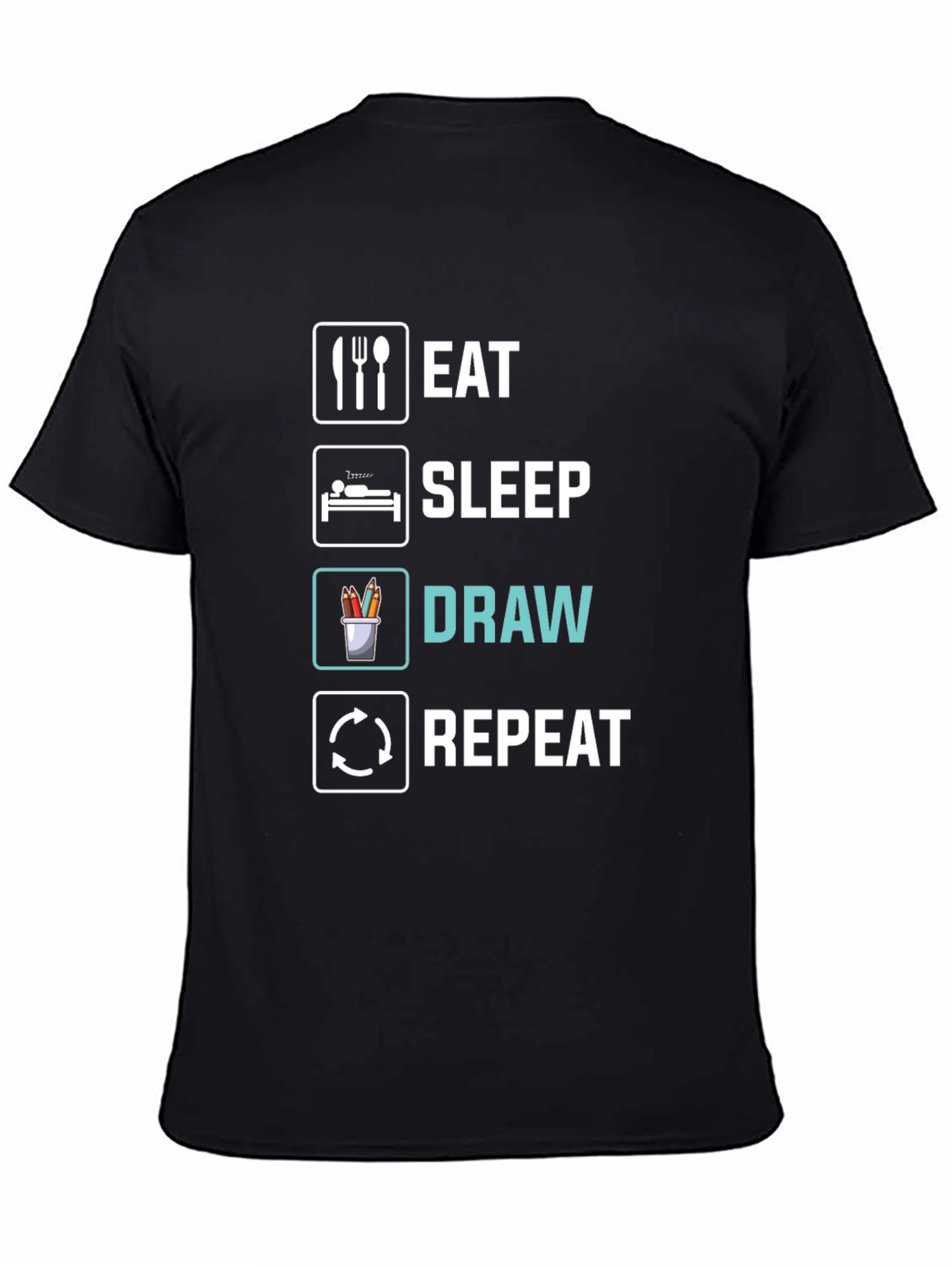 Eat Sleep Draw Repeat Black Graphic T-Shirt