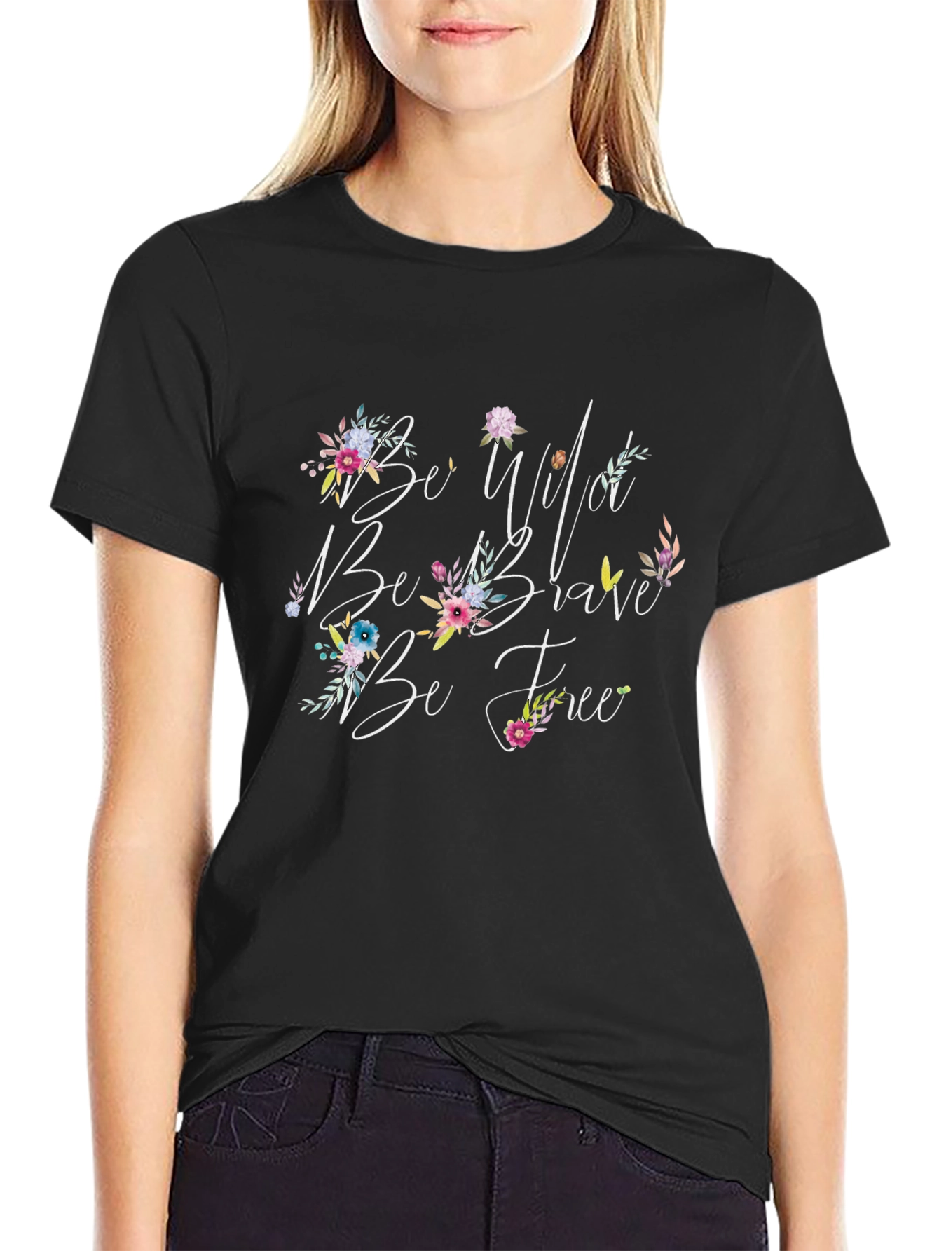 Be Wild Brave Free Black T-Shirt