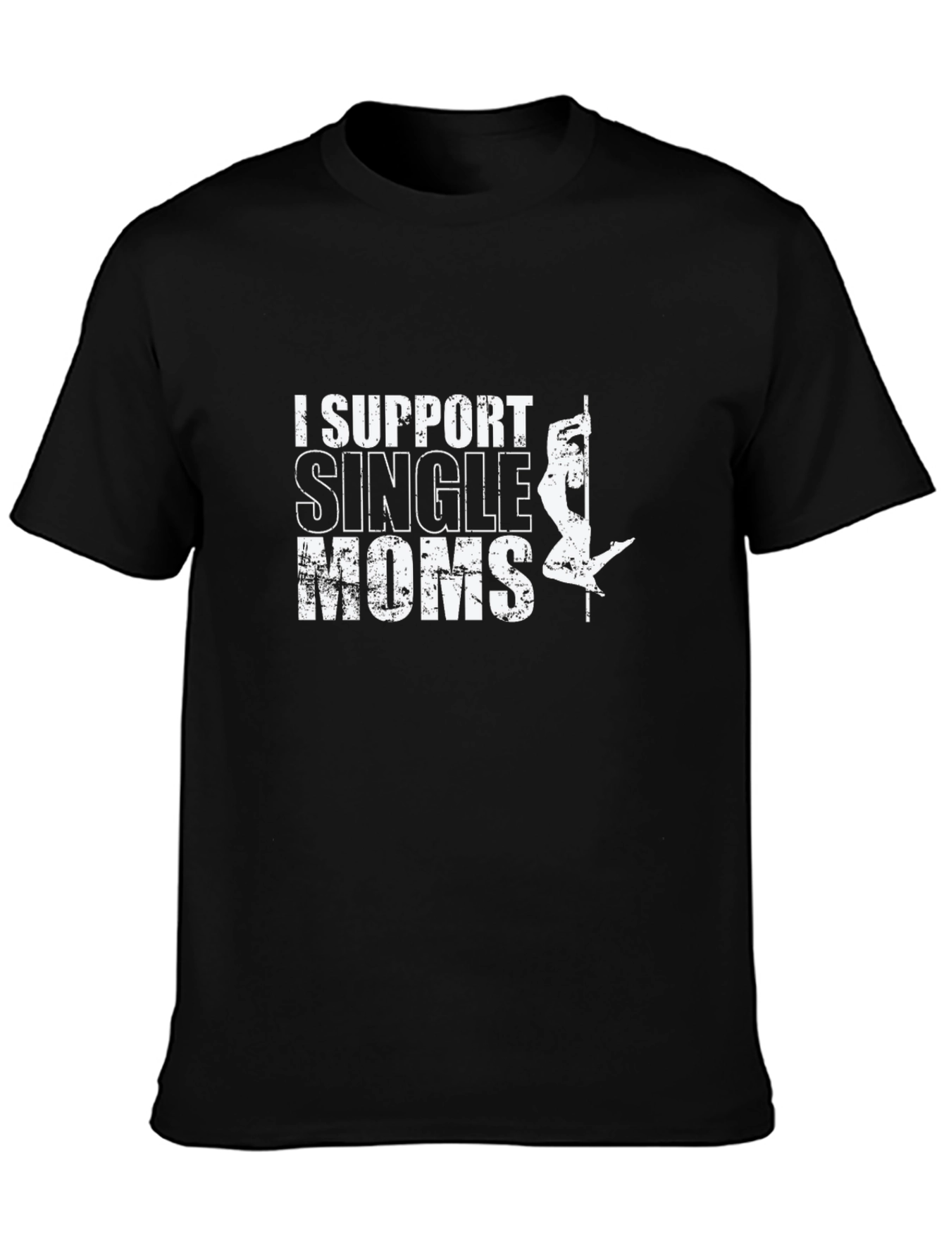 I Support Single Moms Black Graphic Tee