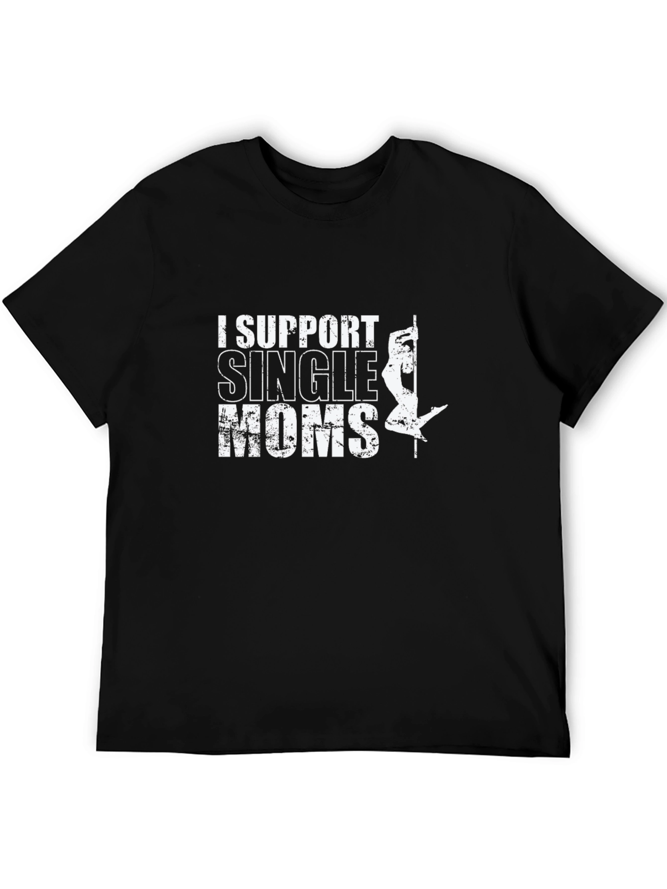 I Support Single Moms Black Graphic Tee