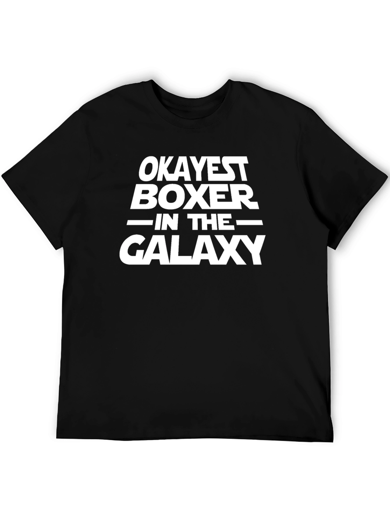 Okayest Boxer in the Galaxy T-Shirt