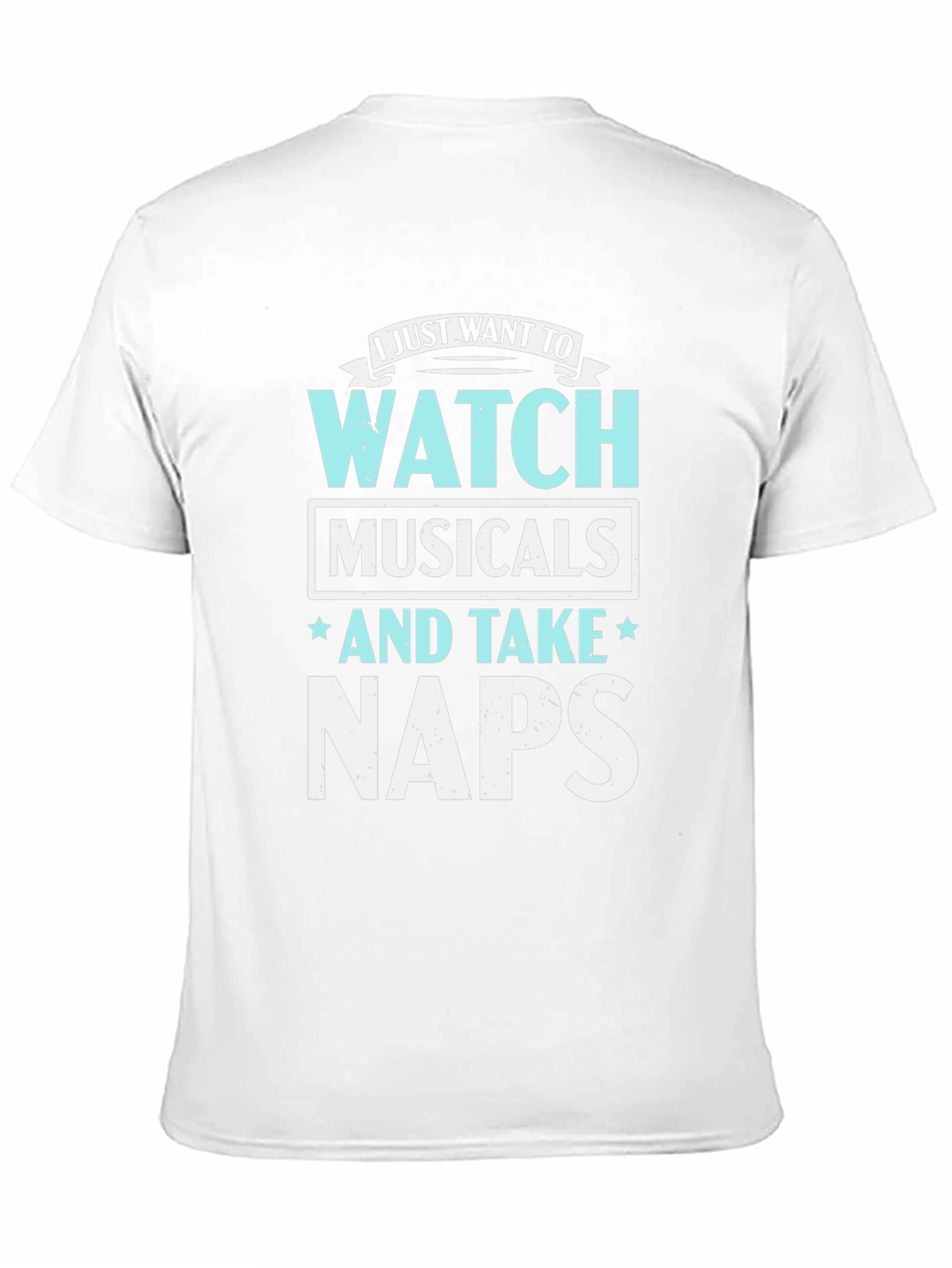 Watch Musicals & Take Naps T-Shirt