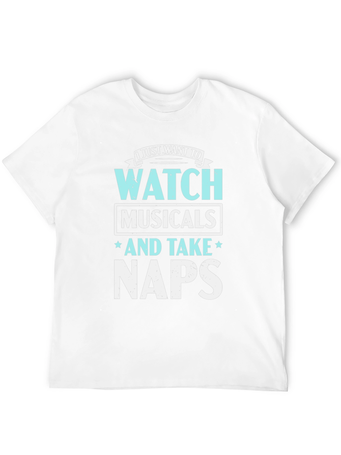 Watch Musicals & Take Naps T-Shirt