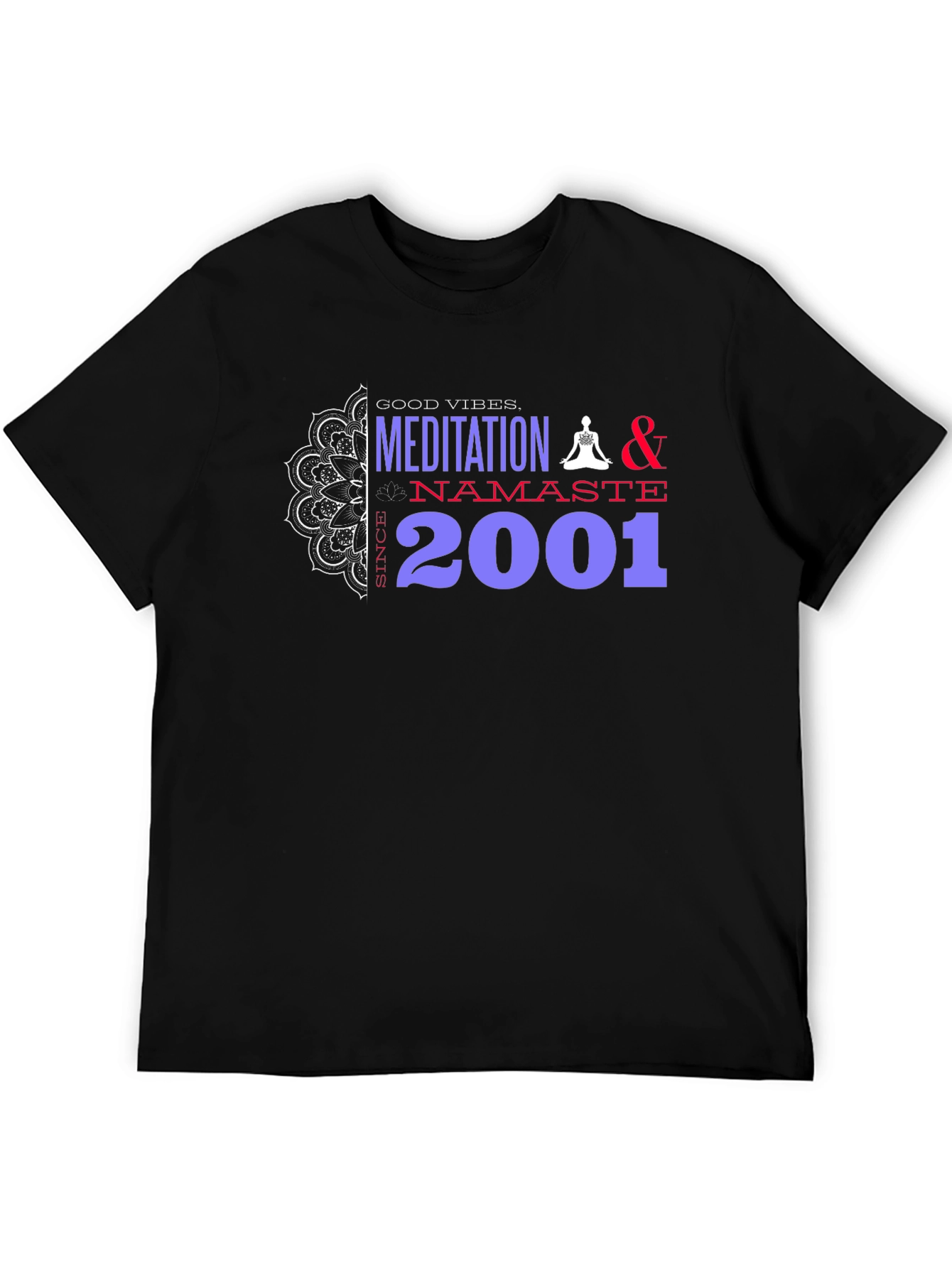 Meditation & Namaste Graphic Tee - Since 2001