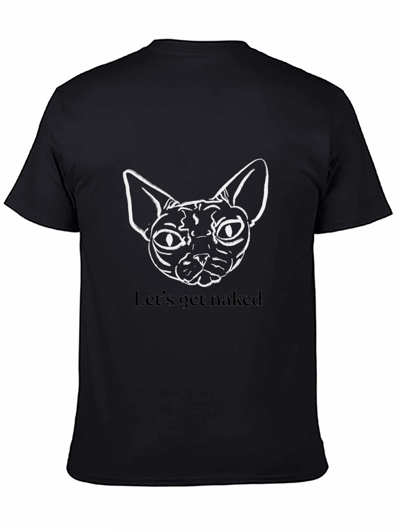 Sphynx Cat T-Shirt - Lets Get Naked Funny Tee