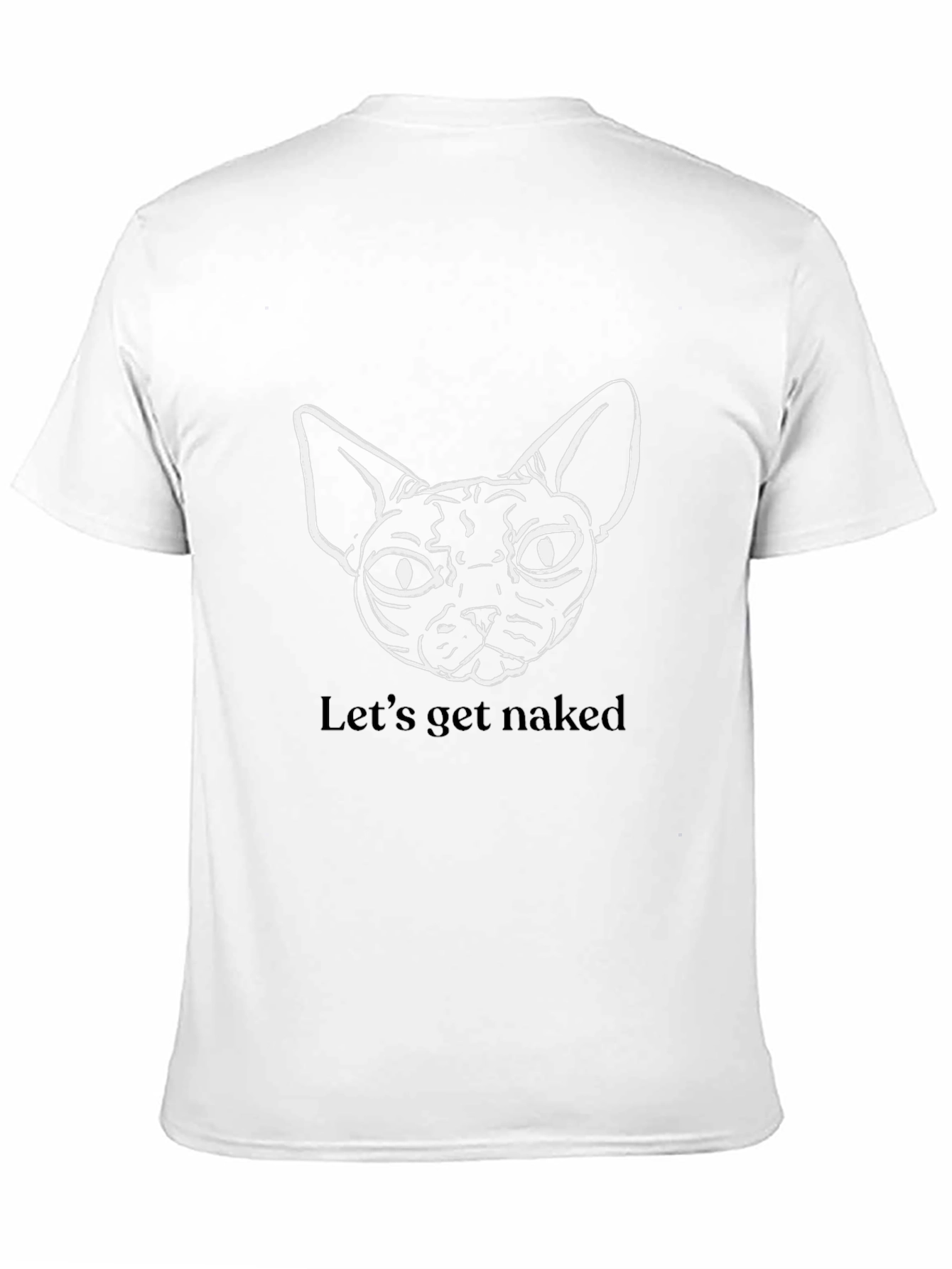 Sphynx Cat T-Shirt - Lets Get Naked Funny Tee