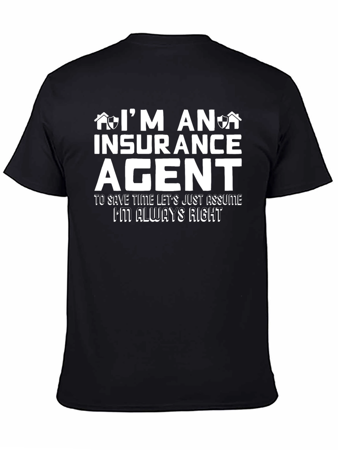Im An Insurance Agent T-Shirt