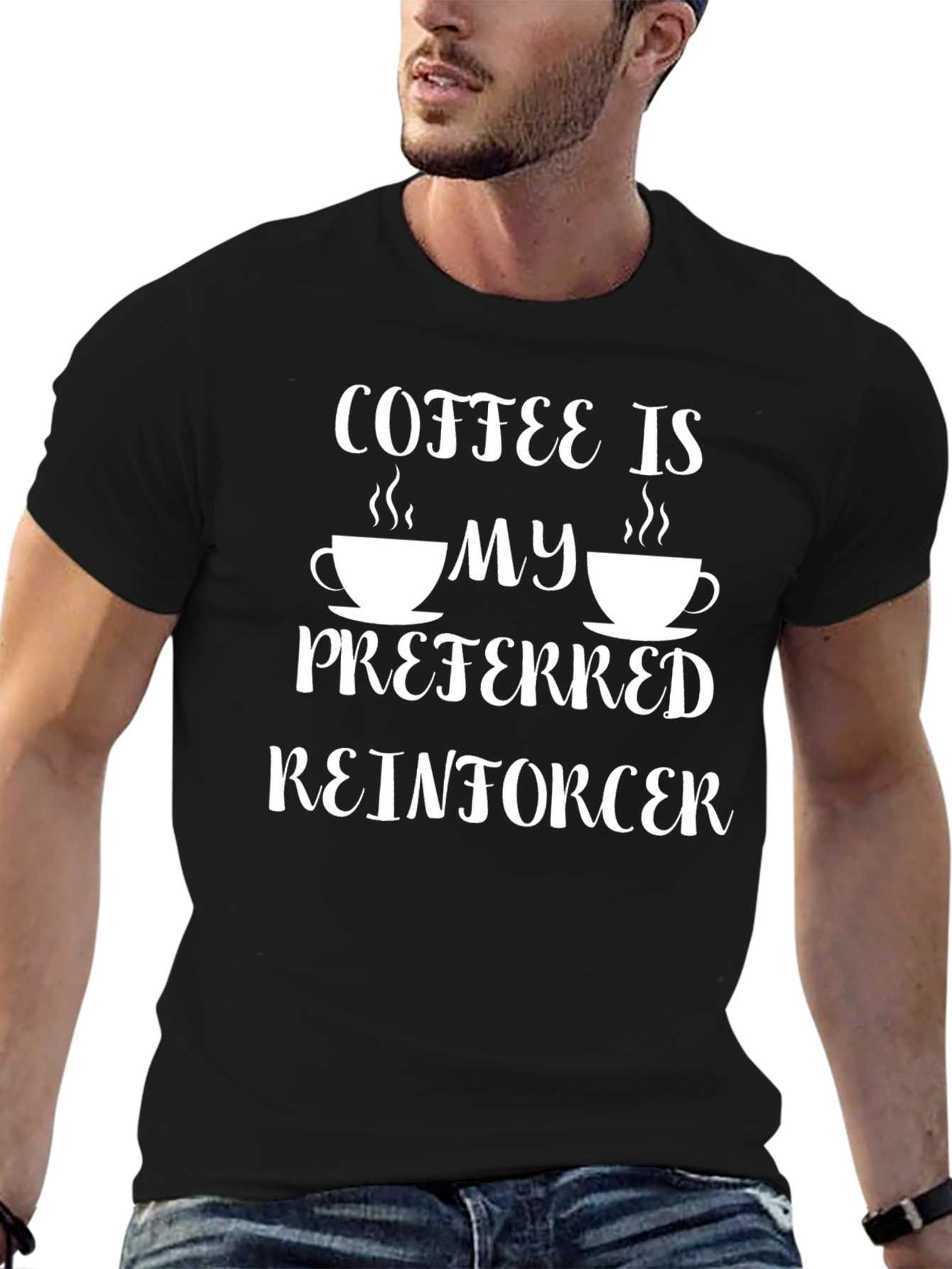 Coffee My Preferred Reinforcer T-Shirt
