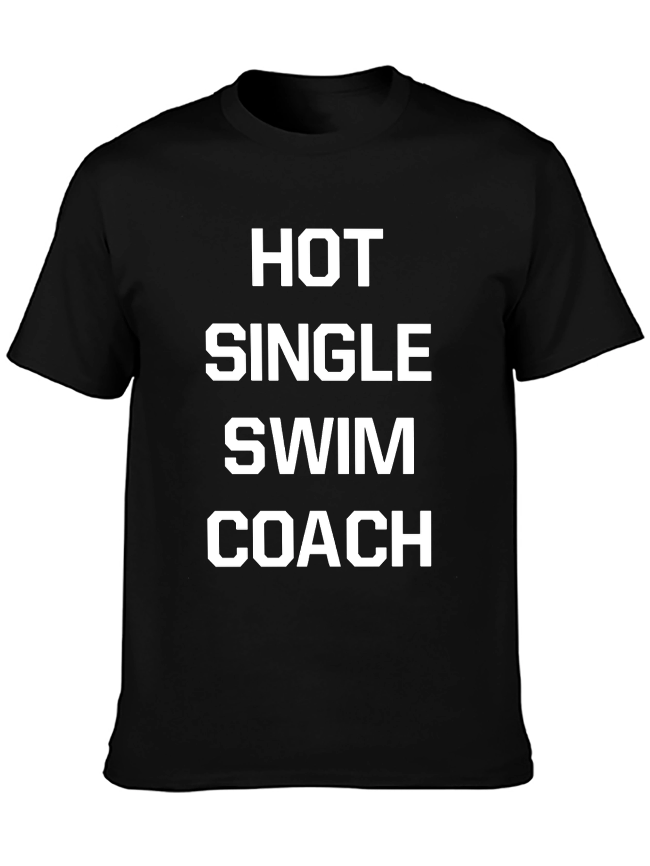 Hot Single Swim Coach T-Shirt - Novelty Graphic Tee