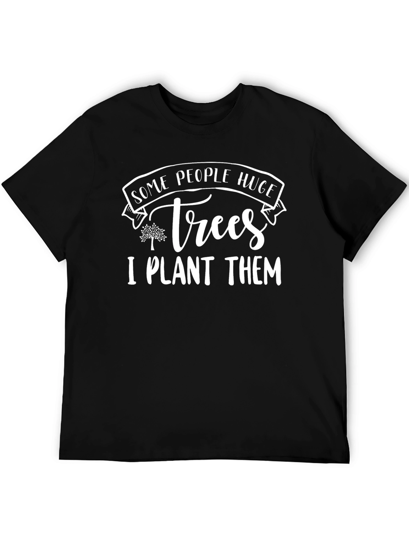 Plant Trees Graphic Tee - Mens Funny T-Shirt