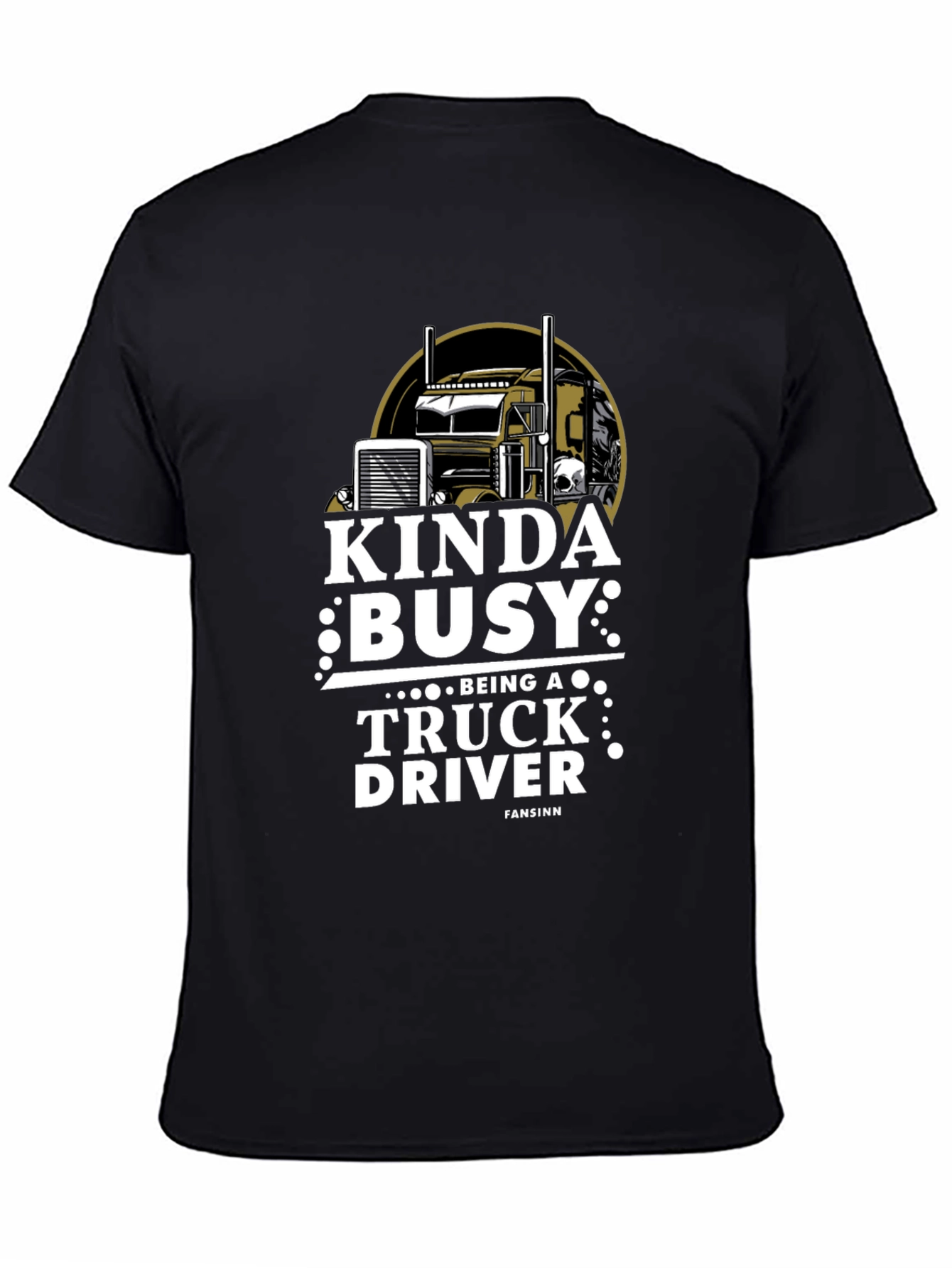 Kinda Busy Truck Driver Graphic T-Shirt