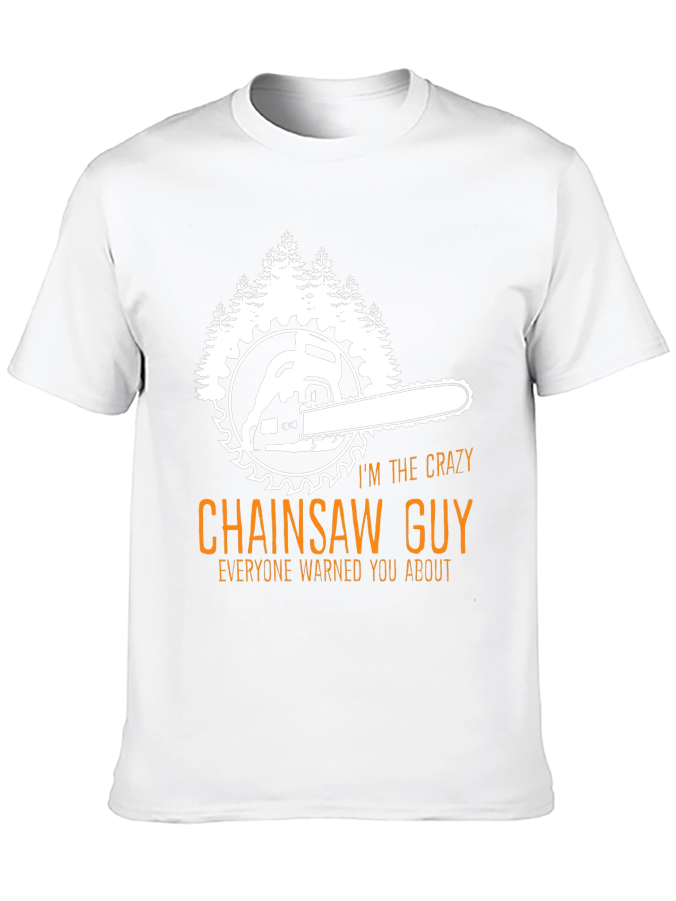 Crazy Chainsaw Guy T-Shirt - Lumberjack Apparel