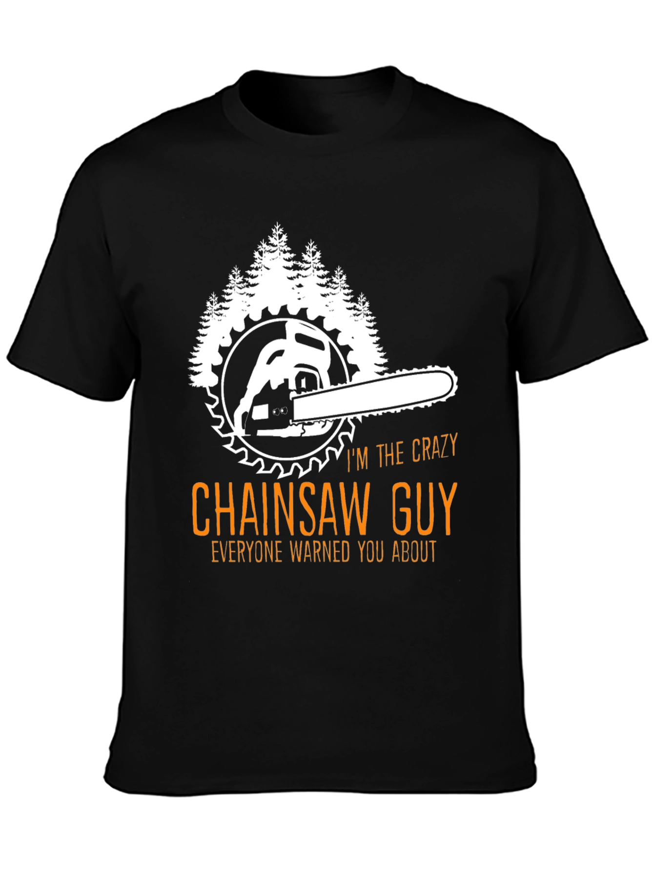 Crazy Chainsaw Guy T-Shirt - Lumberjack Apparel